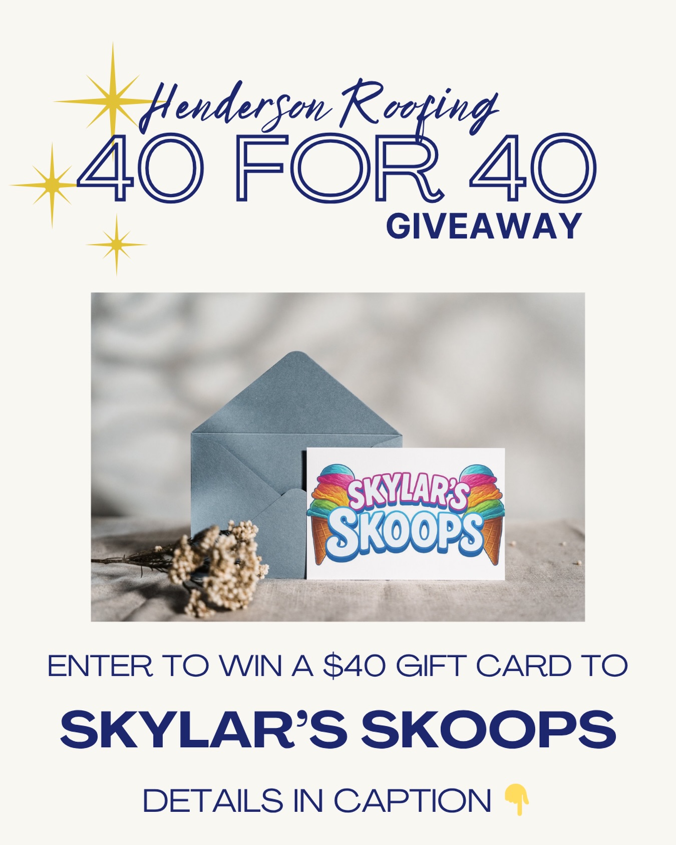 🎉40 FOR 40 GIVEAWAY🎉
Win a $40 gift card to Skylar’s Skoops!
How to enter:
1. Follow @hendersonroofing
2. Like this post
3. Tag a friend in the comments
4. Share this post
Winner will be announced on 5/24 from this page. Dont forget to hop over to our Facebook account and enter there too for an extra chance! 👀