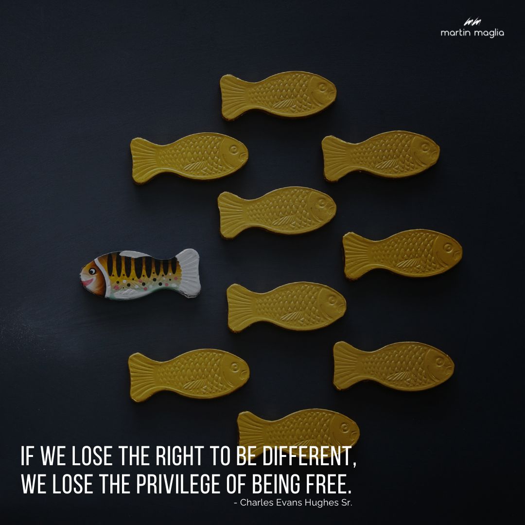 If we lose the right to be different, we lose the privilege of being free. - Charles Evans Hughes Sr. #martinmaglia #mdi #sdi