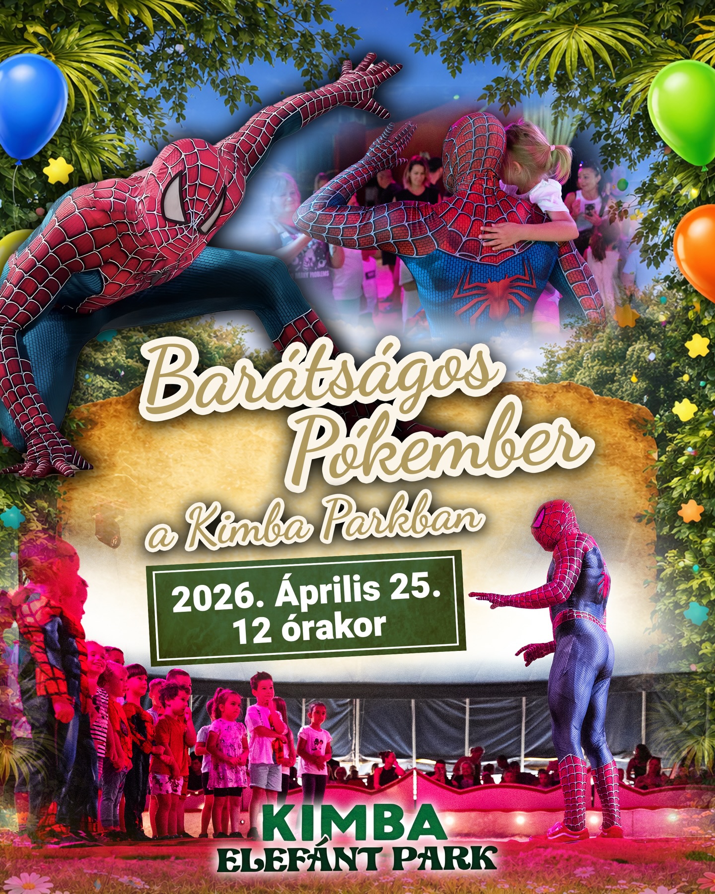 🎪🐘 Különleges vendég a Kimba Parkban!
2026. április 25. | 12:00 órától
a Barátságos Pókember érkezik a Kimba Parkba, és a cirkuszi manézsban egy izgalmas, interaktív gyermek-műsorral és közös játékkal várja a kicsiket! 🕷️🎭
🎨 A program után természetesen arcfestés is elérhető, ahol akár egy saját Pókember arcfestést is kérhettek magatoknak! 🕷️✨
Ne maradjatok le erről a különleges élményről – várunk szeretettel minden kis szuperhőst a Kimba Parkban! 💚