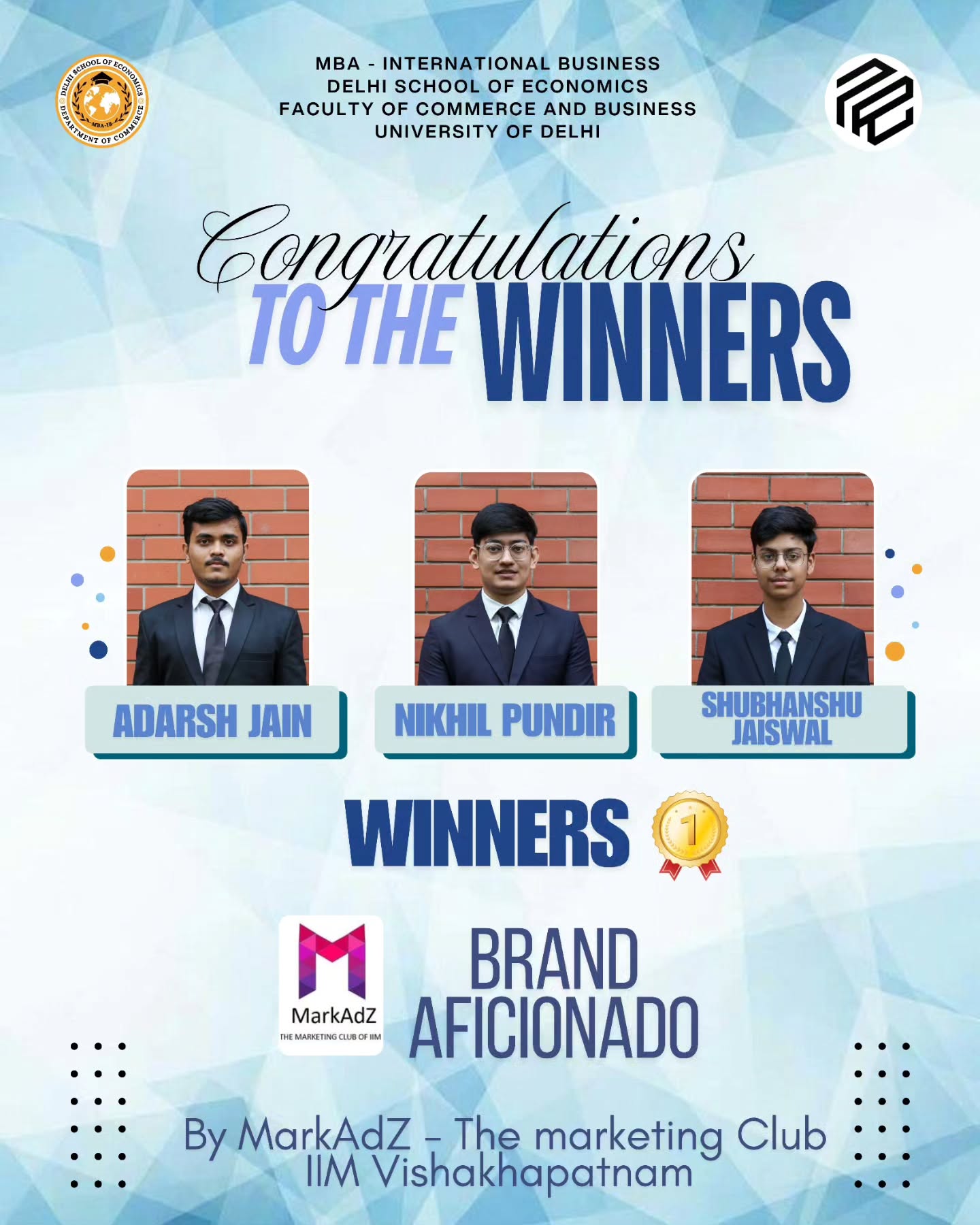 Heartiest congratulations to Adarsh Jain, Nikhil Pundir, and Shubhanshu Jaiswal on securing the 1st position in Brand Aficionado, organized by MarkAdZ – The Marketing Club, IIM Vishakhapatnam. Their remarkable achievement reflects exemplary dedication, teamwork, and strategic excellence, bringing great pride to DOC, DSE MBA (IB).
