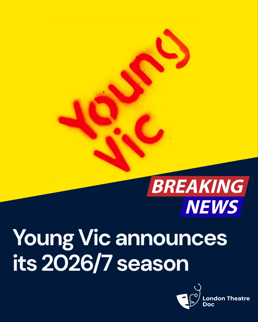The Young Vic has announced its 2026/7 season, featuring a bold mix of world premieres, major revivals and international work. From a new musical adaptation of Thelma & Louise to star-led productions and a Fringe-inspired takeover, this is one of the theatre’s most ambitious programmes in recent years.
@youngvictheatre @breadandbutterpr