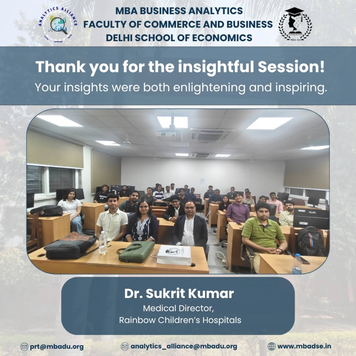 The MBA Business Analytics cohort at the Department of Commerce, Delhi School of Economics extends its sincere gratitude to Dr. Sukrit Kumar for delivering an insightful session on “Healthcare Analytics”.
Through a practical and experience-driven approach, the session emphasized that while healthcare does not lack data, it often lacks meaningful insights. Dr. Kumar highlighted the importance of paying attention to detail, using the right data at the right time, and focusing on accurate inferences and interpretation to uncover the story behind the data.
Drawing from real-world examples, including the journeys of healthcare startups such as Tata 1mg, he illustrated the application of analytics in solving industry challenges and driving impact. He also discussed concepts such as the Pareto Principle and emphasized the importance of understanding diverse applications and case studies in analytics.
The session further underscored the importance of ethical data usage, with a strong focus on privacy, consent, and responsible application. His insights on perseverance, dedication, compounding efforts, leadership, and interpersonal skills, along with the idea that failure, especially in entrepreneurship, is a powerful teacher, offered a well-rounded perspective on growth in the field.
We sincerely thank Dr. Sukrit Kumar for sharing his expertise and equipping our cohort with valuable insights to navigate the evolving landscape of healthcare analytics with confidence and clarity.
#HealthcareAnalytics #AnalyticsAlliance #BusinessAnalytics #FutureLeaders #GrowthMindset