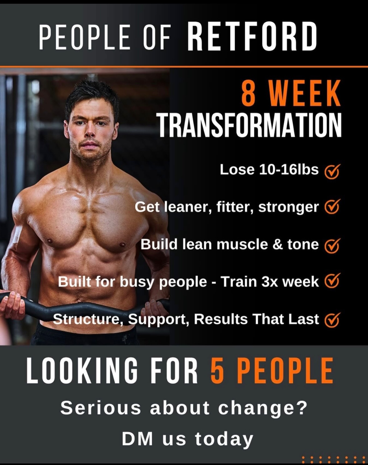 🚨 RETFORD — We’re Looking For 5 Busy People
Fed up with…
❌ Stubborn body fat
❌ Feeling unfit or low on energy
❌ Clothes getting tighter
Ready to finally change it - without living in the gym?
In just 8 weeks our coaching programme helps busy men & women:
🔥 Lose 10–16 lbs
💪 Get leaner, fitter & stronger
👕 Feel confident in their clothes again
✔ Train just 3x/week
✔ Build lean muscle & tone
✔ Full coaching & support
✔ Results that last
We’re only taking 5 people & spaces will go quick!
Serious about change (or know someone who is)?
DM us for more info
We look forward to hearing from you 💪🏽