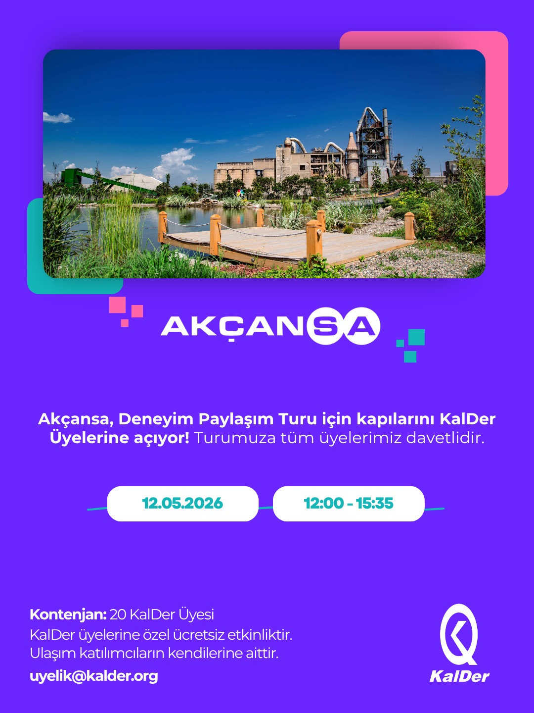 🙌 Akçansa kapılarını KalDer üyelerine açıyor!
Bolca network’lü keyifli bir buluşma olacak.
📅 12 Mayıs 2026
🕐 12:00 – 15:35
👥 Kontenjan: 20 KalDer Üyesi
✅ KalDer üyelerine özel ücretsiz etkinliktir (ulaşım katılımcılara aittir.)
📩 Kayıt: uyelik@kalder.org
https://linktr.ee/turkiyekalitedernegi
#KalDer #DeneyimPaylaşımTuru #Akçansa #KurumsalZiyaret #Networking