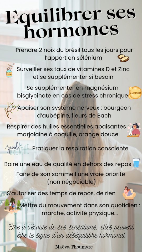 Voici mes conseils pour vous aider à prendre soin de vos hormones !
Ces petits gestes ont vraiment un impact :
🔅Une carence en sélénium perturbe la thyroïde (glande essentiel au fonctionnement de tout le corps)
🔅80 % des gens sont carencés en magnésium (il intervient dans plus de 300 réactions physiologiques)
🔅La respiration 🍃 est un outil gratuit et fabuleux pour diminuer l'état de stress et activer le système nerveux parasympathique (et si vous ajoutez des huiles essentielles en olfaction c'est JACKPOT)
🔅Un système nerveux toujours en alerte épuise les glandes surrénales et provoque de la fatigue chronique dès le réveil, un dérèglement du cycle veille/sommeil...
🔅Nous sommes composés de 80% d'eau 💧 et boire en dehors des repas apporte au corps une vraie source d'hydratation et joue un rôle clé sur l'élimination intestinale
🔅La sédentarité 🙅♂️ ne permet pas une bonne circulation des hormones et les rends moins efficaces
🔅La vitamine D est essentielle et en hiver, pas de soleil donc pas de vitamine D qui joue un rôle clé sur l'inflammation (j'en ai déjà fait un post 😉)
Même réalisé de manière isolé, chaque geste compte et c'est la somme de toutes ces petites choses qui permet de préserver votre santé et votre équilibre hormonal !
Prenez soin de vous car personne d'autre ne le fera à votre place 🥰!
✨ Je suis Maëva, Naturopathe spécialisée dans les troubles digestifs et hormonaux et je vous aide à devenir acteur/actrice de votre santé en comprenant les mécanismes de votre corps ✨
#naturopathedeuxsevres
#hormonesfeminines
#naturopathiefonctionnelle