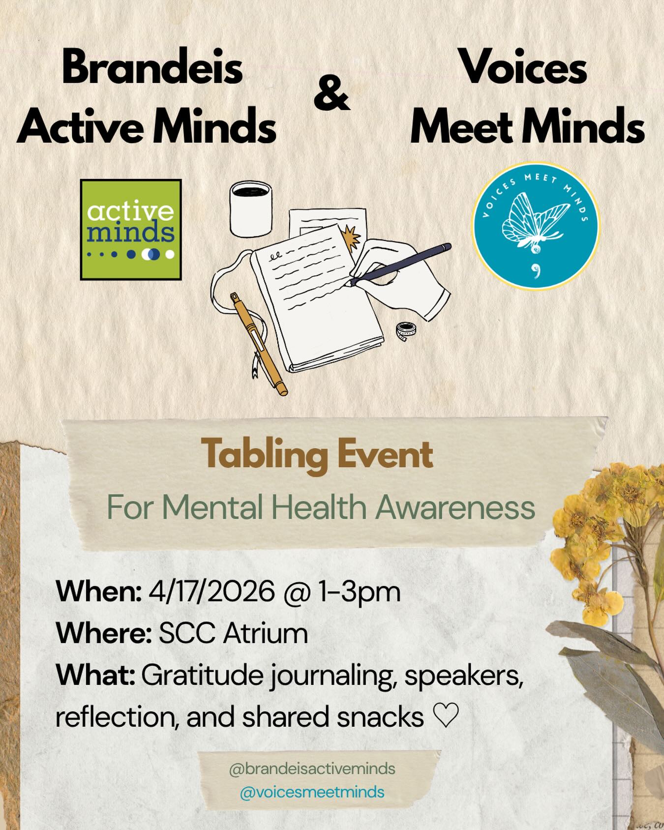 In a world that moves fast, this is your space to slow down 🦋🍃✨
Join us for a gentle afternoon of reflection, connection, and care. Whether you stay for five minutes or the full two hours, you’re welcome here.
Come journal, listen, share, snack, or simply exist alongside others 🤍
🗓 April 17 | 1-3pm
📍SCC Atrium at Brandeis University
With love and gratitude,
Voices Meet Minds & Brandeis Active Minds