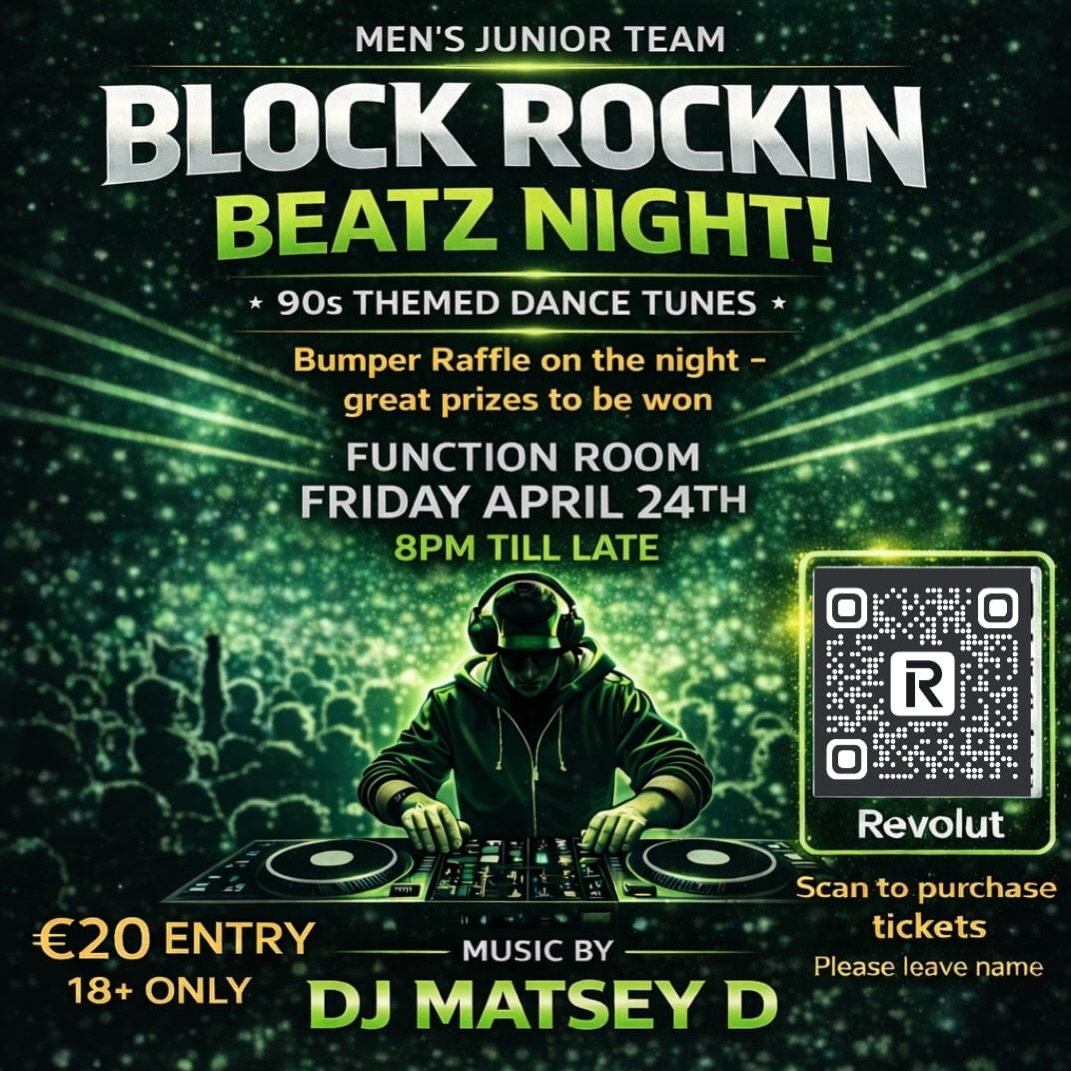 Our Mens Junior Footballers are holding a Block Rockin Beatz Night in the club later this month 🎧 Scan the QR Code to grab your tickets and re-live the greatest dance times of the 90’s. Bígí Linn 🎵