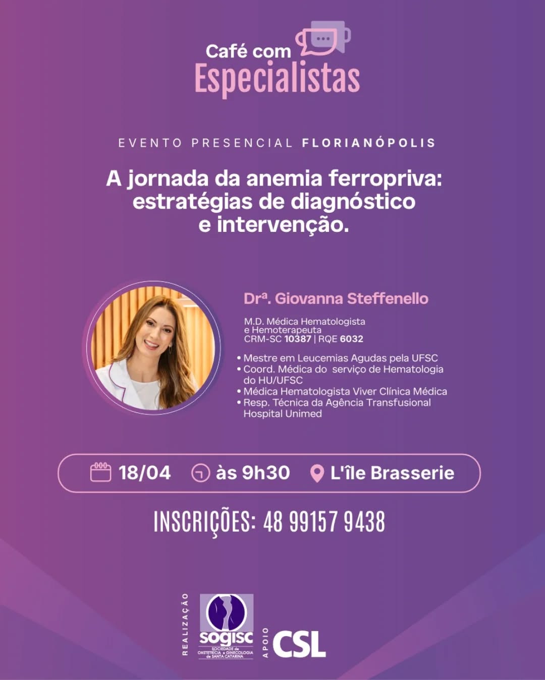 No dia 18 de abril, a SOGISC promove mais uma edição do Projeto Café com Especialista. O encontro será realizado às 9h30, no L’île Brasserie, em Florianópolis, e contará com a participação da Dra. Giovanna Steffenello (@hematocomamor ).
A especialista abordará o tema “A jornada da anemia ferropriva: estratégias de diagnóstico e intervenção”, trazendo uma visão prática e atualizada sobre o manejo dessa condição.
O evento é exclusivo para associados SOGISC.
Inscrições: (48) 9157-9438
Programação
Tema: A jornada da anemia ferropriva: estratégias de diagnóstico e intervenção
Palestrante: Dra. Giovanna Steffenello, M.D.
Médica Hematologista e Hemoterapeuta | CRM-SC 10387 | RQE 6032
Café com Especialista
📅 Data: 18/04 (sábado)
⏰ Horário: 9h30
📍 Local: L’île Brasserie (@lile_brasserie)
Realização: @sogiscoficial @csl
#SOGISC #Ginecologia #Obstetrícia #CafécomEspecialista