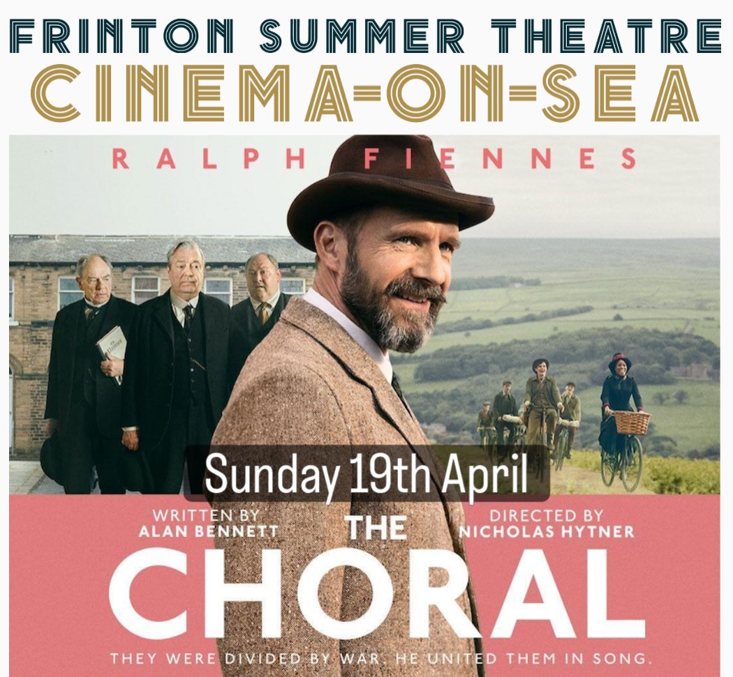 ✨ Great films. Big atmosphere. Right here by the sea.
🎭 The Choral
Starring Ralph Fiennes
Written by Alan Bennett
Directed by Nicholas Hytner
“When the world is breaking, we sing.”
📍 McGrigor Hall
📅 Sunday 19 April
⏰ 3pm & 7.30pm
As war rages, a Yorkshire choral society must rebuild finding strength, unity, and hope through music. A powerful story of community in extraordinary times.
🍷 Bar | ☕ Refreshments | 🍦 Ice creams
🕒 Doors open 30 mins before
🎟 Book now via our online box office
📍 Or in person at Caxton Books (01255 851505)
Cinema on Sea is brought to you by Frinton Summer Theatre — supporting live theatre on the Essex coast 🎭