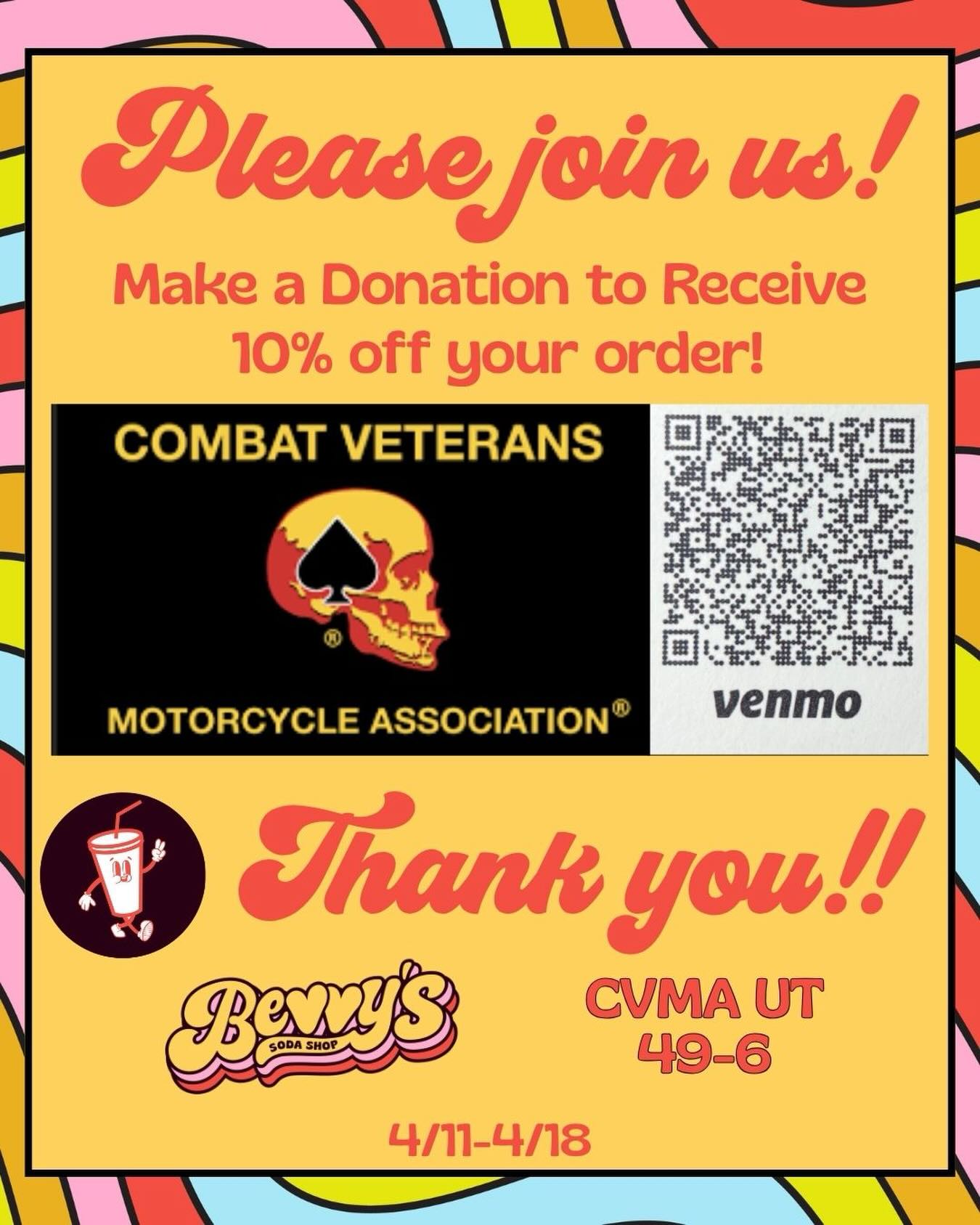🇺🇸 Join us in supporting an awesome group of Veterans helping Veterans.
🥤 As thanks, Bevvy’s will give you 10% off your order when you show proof of donation. 4/11-4/18.
💰 You can donate directly to the Combat Veterans Motorcycle Association using this Venmo code, or scan the code at the store.