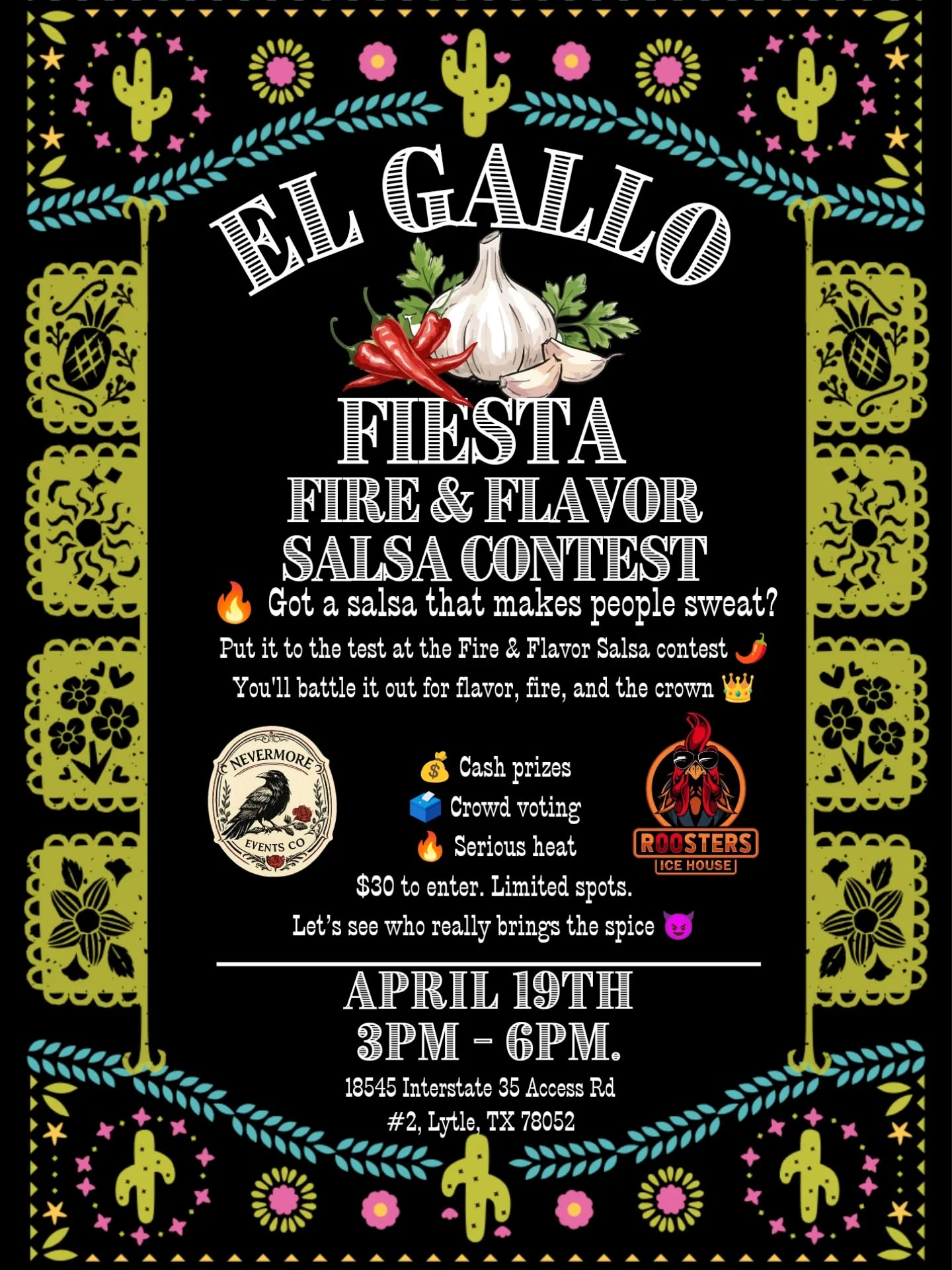 🌶️🔥 WHO’S BRINGING THE HEAT, LY TLE? 🔥🌶️
Think your salsa has what it takes to make people sweat? 😏
It’s time to prove it at the Fire & Flavor Salsa Contest!
From mild to melt-your-face-off 🥵 — competitors will battle it out for cash prizes, crowd votes, and ultimate bragging rights 👑
💥 $30 to enter
💥 Limited spots – don’t wait
💥 Serious flavor. Serious fire.
📍 Rooster’s Ice House
🗓️ April 19th
⏰ 3PM – 6PM
Bring your crew, taste the heat, and vote for the best 🔥
Let’s see who really runs the spice 😈
#SalsaContest #FiestaVibes #SpiceItUp #LytleTX #NevermoreEvents