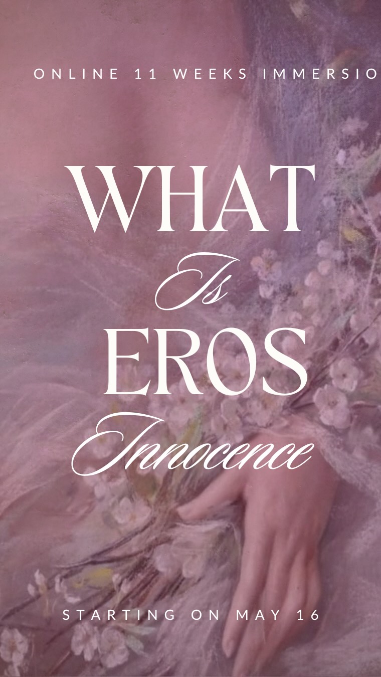 I am here to restore Eros Innocence.
Eros and Innocence can be seen as opposites, especially in the current context of sexual distortions denunciations.
Now it is the time to restore the sacredness of Eros
By feeling its quintessential current
The pearl of its Wisdom in your womb
Creating and Pulsing the entire matrix of reality.
By reclaiming her Eros Innocence,
Her iridescent Essence
Cleared from patriarchal conditioning
The Erotic Woman will
Be penetrated by the Mystery
Drink the lustrous dew of her Erotic Current
Be moved by the unimpeded Sensuality of her Soul
To live the Life She has been called for.
🐍EROS INNOCENCE 11 weeks online immersion starts on May 16 - EARLY BIRD ends on May 1st - see bio
🌹Come and drink at the well in the Free Circle of the Serpent for Women on April 18 - see bio
#femininewisdom #sacredfeminine #wombwisdom #somatichealing #womenempowerment