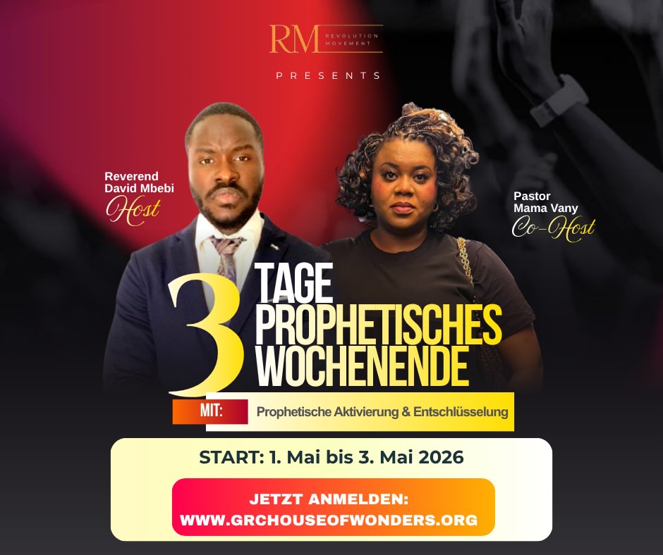 Ein Wochenende.
Eine Entscheidung.
Eine Begegnung, die alles neu ausrichtet.
Das Prophetische Wochenende in Köln mit
Reverend David Mbebi & Mama Vany Mbebi ist für Menschen, die nicht mehr nur glauben, sondern verstehen und in ihre Berufung treten wollen.
Aktivierung. Klarheit. Mentoring.
Kein Zufall. Keine Routine.
📅 01.–03. Mai 2026
📍 Köln
🚨 Begrenzte Plätze
👉 Jetzt anmelden: www.grchouseofwonders.org