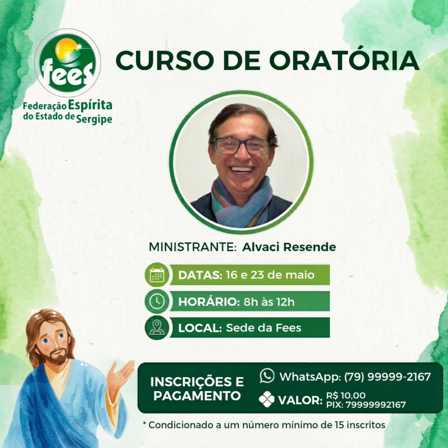 Divulgamos com alegria o Curso Oratória da Fees neste primeiro semestre. Oportunidade de aprender e crescer para melhor servir.
Curso de Oratória
Ministrante: Alvaci Resende
Datas: 16 e 23 de maio
Horário: 8h às 12h
Local: Sede da FEES
Inscrições: whatsapp da Fees - 79 99999-2167
Valor: R$ 10,00
PIX: celular acima
A realização do Curso está condicionada a um número mínimo de 15 inscritos.