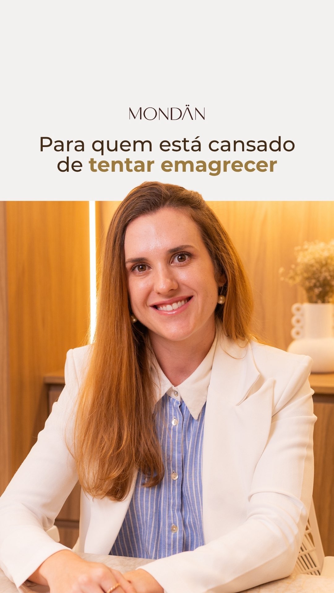 Você realmente já tentou de tudo… ou tentou sozinho?
O emagrecimento não é um processo linear, ele envolve fatores hormonais, comportamento alimentar, estresse, sono e particularidades de cada organismo, aspectos que precisam ser avaliados com profundidade e individualidade.
É por isso que, aqui na Mondän, cada paciente é acompanhado de forma próxima e personalizada.
A Dra. Sara, endocrinologista, investiga o que está por trás das suas dificuldades e estrutura um plano de cuidado realista, seguro e sustentável.
Você não precisa passar por isso sozinho.
Permita-se viver um processo conduzido com estratégia, acompanhamento e resultado.
Agende sua avaliação e entenda o melhor caminho para o seu caso.