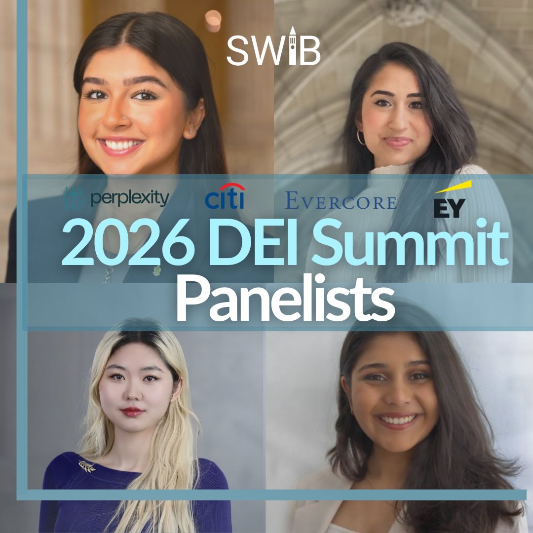 Both SWIB members and non-members are invited to join us on Tuesday, April 28th from 5:30–6:30 PM for our annual DEI Summit in Warren 150. We’ll be hosting four exceptional speakers from banking, consulting, tech, and equity capital markets, who will share their experiences navigating careers in business as women. Food will be provided.
