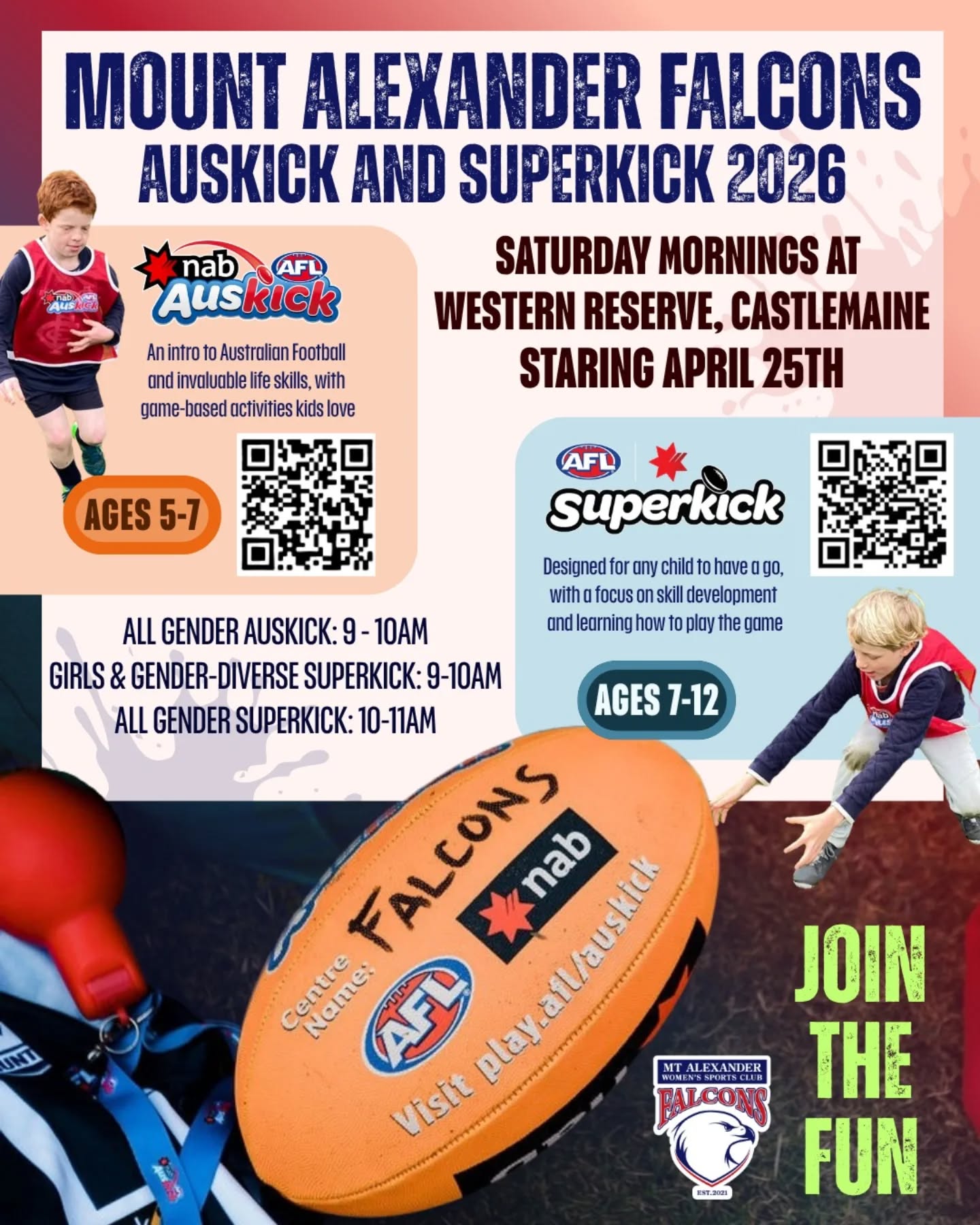⭐Auskick and Superkick programs – starts this week! ⭐
Get your last minute registrations in asap for Falcons all gender Auskick and Superkick, and our *new* Superkick program for girls and gender diverse kiddos.. subsidised by the folks @tortoise.espresso
Auskick - https://www.playhq.com/afl/register/c5e500
Superkick - https://www.playhq.com/afl/register/d272b3
💡Remember to use the code E8A327C1 for free registration for the girls and gender diverse program
If finances are a barrier, please reach out to juniorfootball@mtalexanderfalcons.com.au
All programs:
⏰ Align with school term 2 (start 25 April)
📅 Run for 9 weeks
📍 Held at Western Reserve
All gender Auskick:
* 9-10am
* Ages 5-7
Girls and gender diverse Superkick:
* 9-10am
* Ages 7-12
All gender Superkick:
* 10-11am
* Ages 7-12