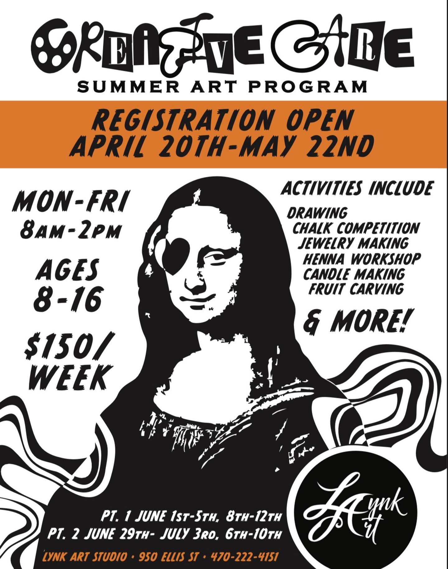 šØ Creative Care 2026 šØ
āØWhere young artists learn, create, and grow!
Weāre excited to offer 4 full weeks of creative fun for rising artists ages 8ā16!
šļø Program Details:
Students will explore art, build skills, and express their creativity in a supportive, fun environment!
š
Summer Schedule:
š Part 1: June 1ā5 & June 8ā12
š Part 2: June 29 ā July 3 & July 6ā10
ā° Time: MondayāFriday, 8 AM ā 2 PM
š² Cost:
šµ $150 per week
šµ$400 for the full program
š Registration: Open April 20 - May 22āØSign up in person at Lynk Art StudioāØš Open MondayāSaturday, 10 AM ā 10 PM
#LETSLYNKUP š§”šØš