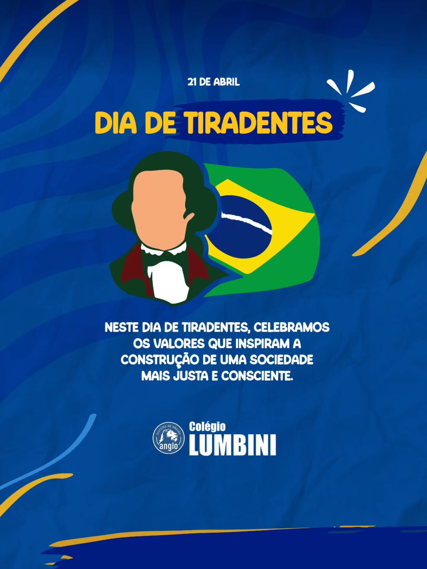 🇧🇷 DIA DE TIRADENTES
Neste 21 de abril, celebramos a coragem e os ideais de Tiradentes, símbolo da luta por liberdade e justiça no Brasil.
Mais do que uma data histórica, é um momento de reflexão sobre valores que seguimos construindo todos os dias, como cidadania, respeito e responsabilidade.
Que possamos inspirar nossos alunos a crescer com consciência e contribuir para um futuro melhor. 💙