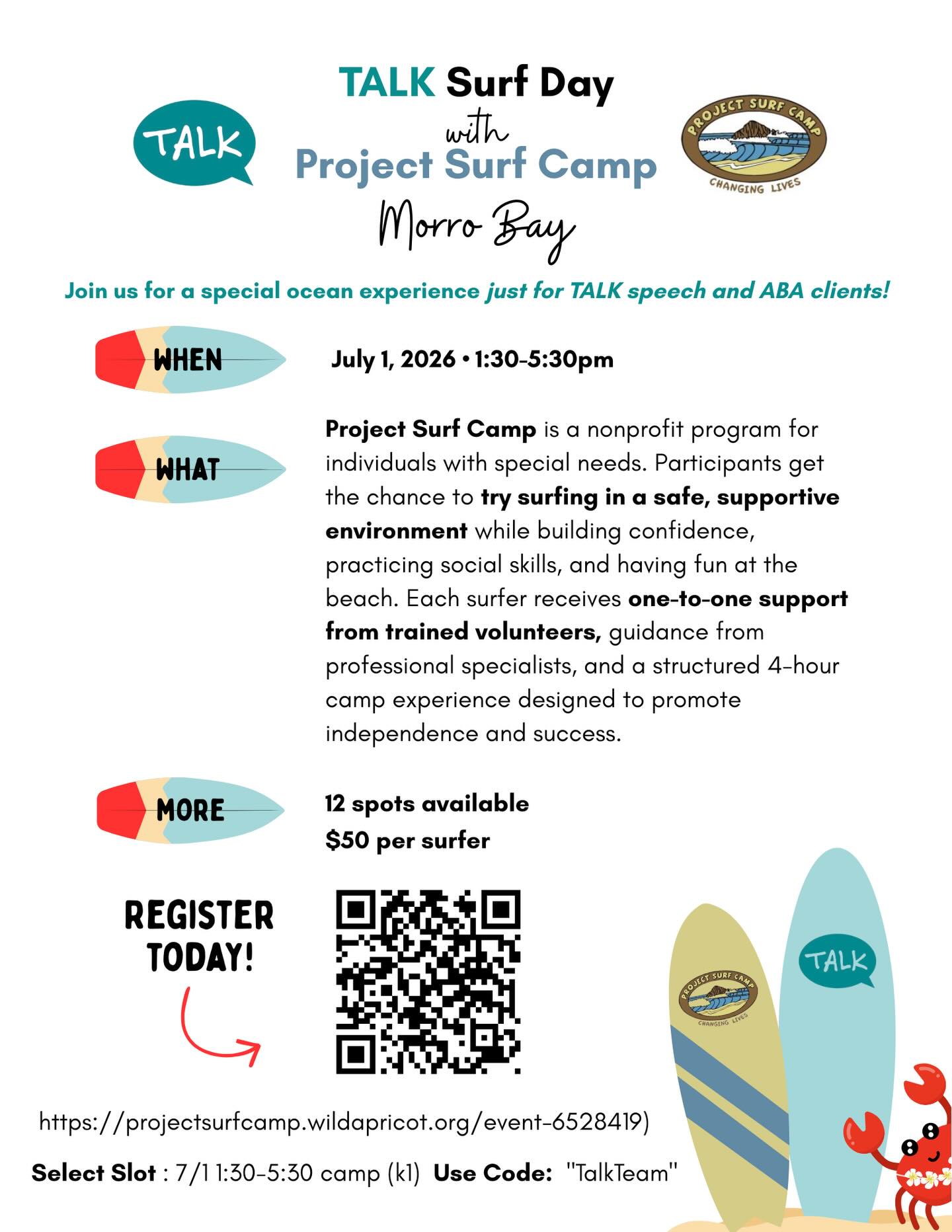 At TALK, we believe growth happens everywhere—even in the ocean! 🌊
Surf Day with @projectsurfcamp gives our clients the chance to experience something powerful: success in a brand-new environment, surrounded by support.
With 1:1 trained volunteers and a fully structured camp model, this day is about more than just waves.
It’s about courage, social connection, independence, and joy!
Registration is still open, and we have 5 spots still available (TALK clients only!)
July 1st, 2026
Morro Bay
Let’s give them a day they’ll never forget. We can’t wait to see you there!🌊☀️