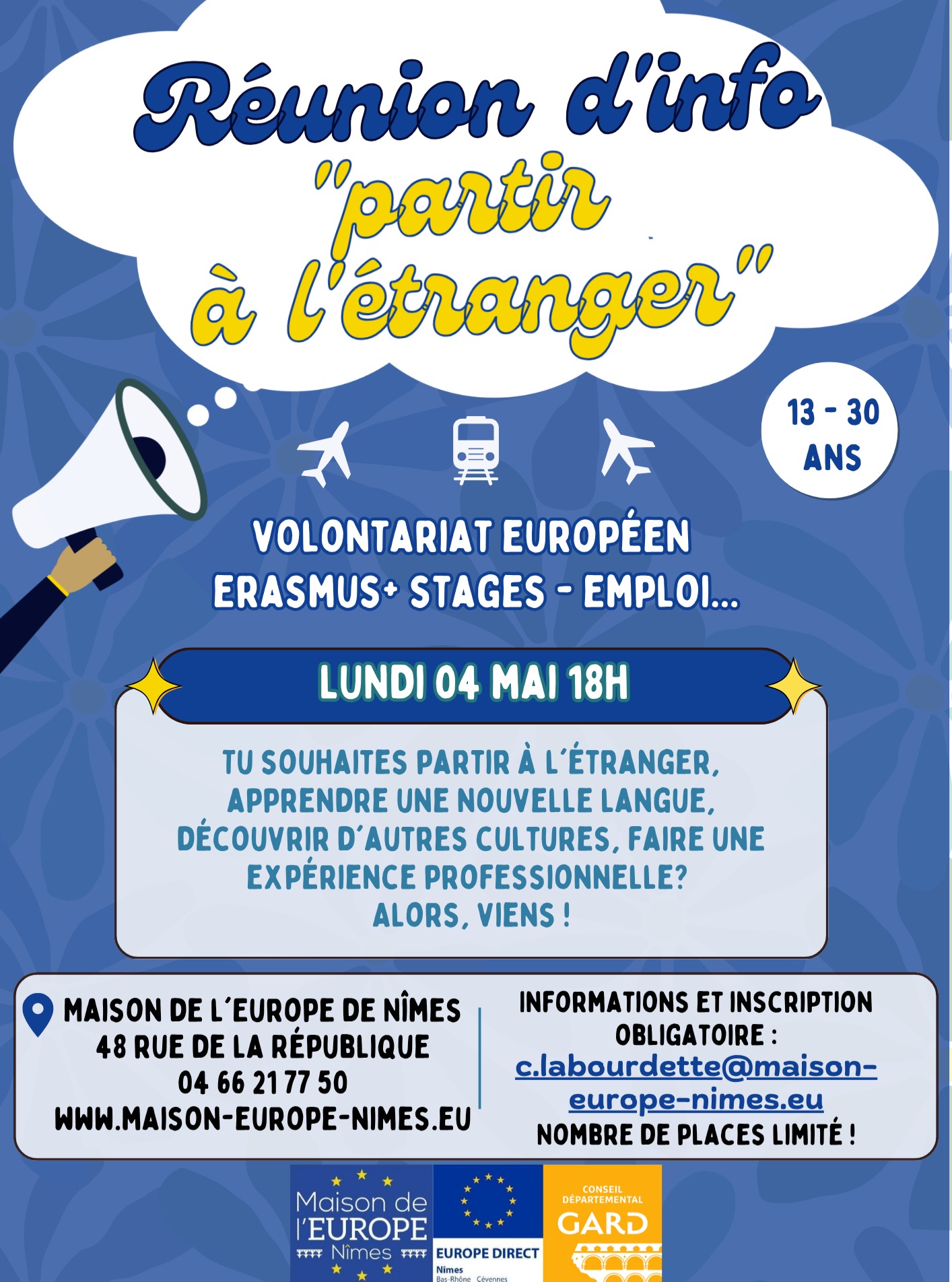 📢 Prêt·e pour une nouvelle aventure ?
Envie de découvrir de nouveaux horizons, d’explorer une autre culture et de vivre une expérience inoubliable à l’étranger ?
Viens à notre Réunion d’info “Partir à l’étranger” pour en savoir plus !
Lundi, 4 mai, 18h
Maison de l’Europe de Nîmes, 48 rue de la République - Nîmes
On parlera de volontariat, de stages professionnels, d’échanges de jeunes, de projets de solidarité et stages !
Infos et inscription obligatoire :
volontaire@maison-europe-nimes.eu