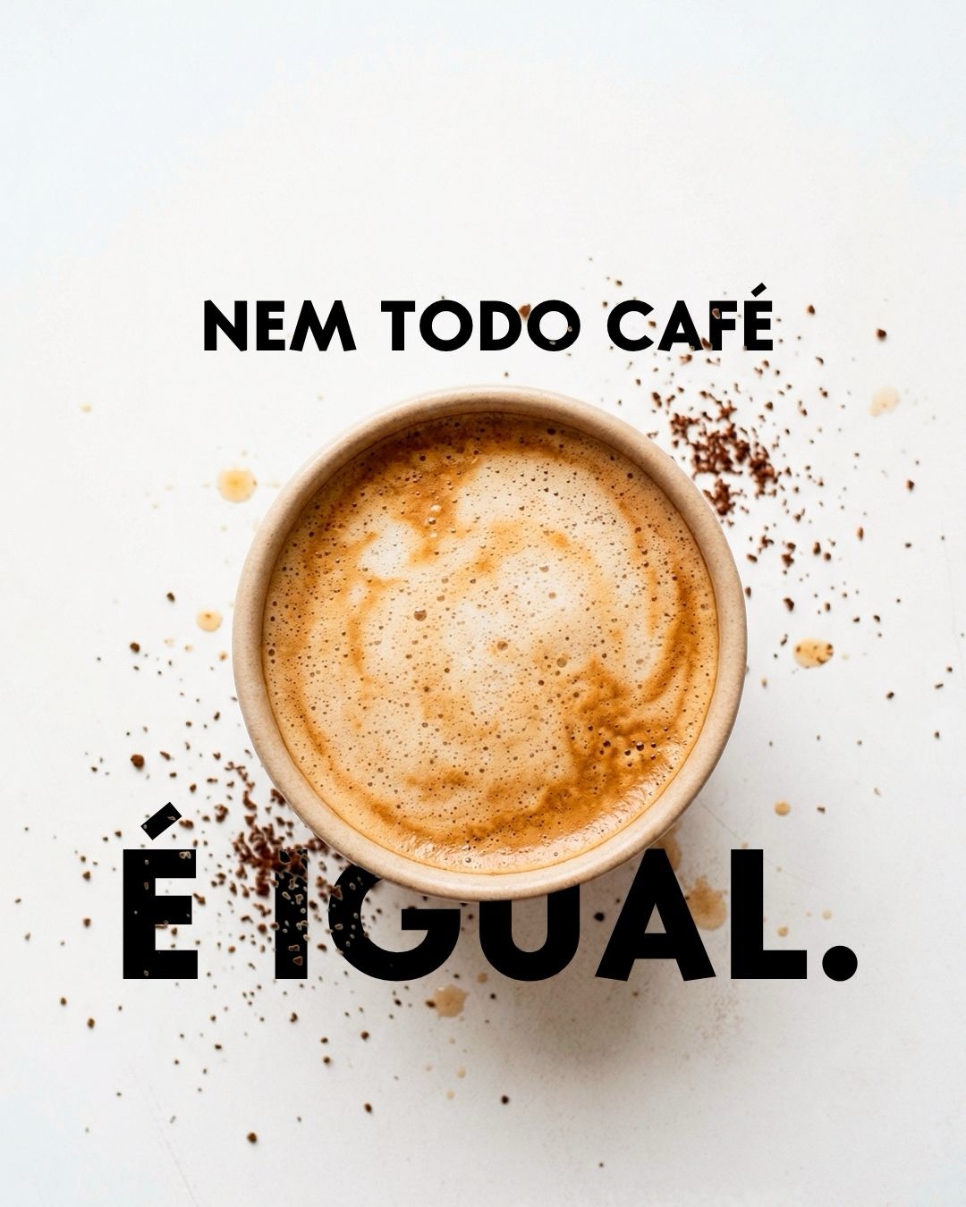 É sobre café de verdade! ☕️🫶🏼