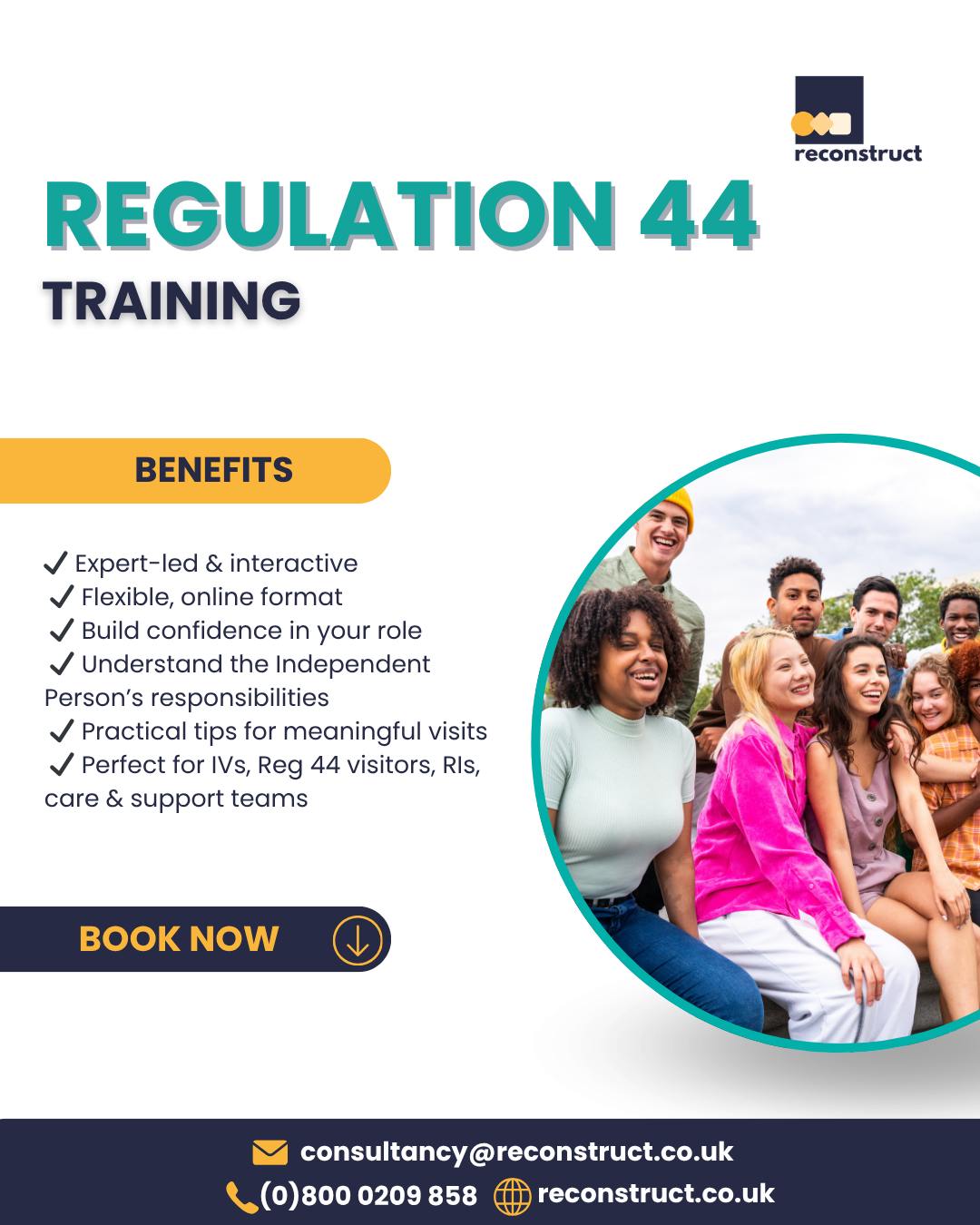 🌙 Evening Course (6-day programme over 6 weeks)
📅 Tuesdays: 19/05/26 – 23/06/26
📅 Wednesdays: 21/10/26 – 25/11/26
🕕 6.00pm – 9.00pm (7.15pm 15-minute break)
📍 Online – flexible evening learning
🔹 What you’ll cover
• The role and responsibilities of the Independent Visitor
• The purpose and impact of Regulation 44 visits
• Building effective, supportive professional relationships
• Strengthening reflective and meaningful practice
• Developing confidence in inspection and monitoring expectations
💬 Ideal for Independent Visitors, Regulation 44 visitors, Responsible Individuals, residential care teams, supported accommodation teams, and service managers.
📧 consultancy@reconstruct.co.uk
📞 0800 0209 858
#Regulation44 #IndependentVisitor #ChildrensResidentialCare #ProfessionalDevelopment