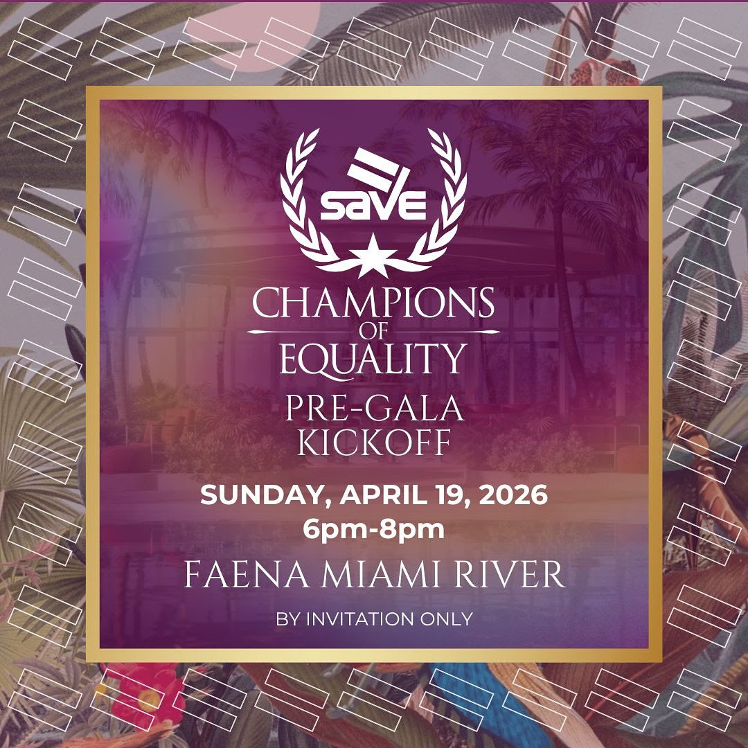 The countdown to SAVE’s biggest night of the year starts here.
Join SAVE for the Champions of Equality Pre-Gala Kick Off on Sunday, April 19 at the Faena Residences Miami River as we celebrate the road to our 2026 Champions of Equality Gala.
Spend the evening with SAVE’s advocacy staff, board members, supporters, and community leaders while enjoying specialty cocktails inspired by each of our 2026 Champions Award recipients, delicious cuisine, music, and great company in one of Miami’s most stunning waterfront spaces.
This is more than a celebration, it’s the start of honoring the people helping advance equality forward across South Florida. We can’t wait to celebrate with you!
RSVP now at the link in our bio.