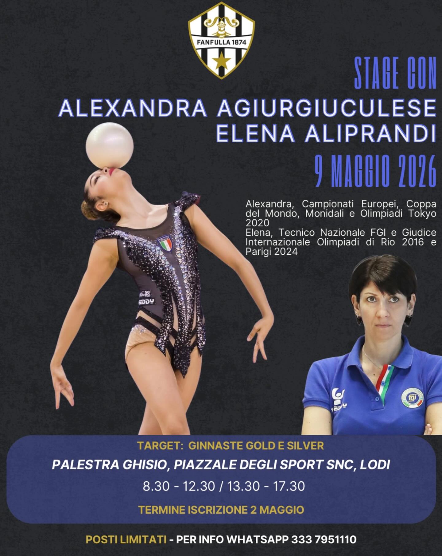 ✨ SUPER MASTERCLASS AD ALTISSIMO LIVELLO ✨
📅 9 MAGGIO
⏰ 8:30–12:30 | 13:30–17:30
📍 Palestra Ghisio – Piazzale degli Sport, Lodi
🌟 Allenati con grandi nomi della ginnastica ritmica:
🦋 Elena Aliprandi – Tecnica della Nazionale FGI e Giudice Internazionale alle Olimpiadi di Rio 2016 e Parigi 2024.
🦋 Alexandra Agiurgiuculese – Ginnasta internazionale, protagonista a Campionati Europei, Coppe del Mondo, Mondiali e Olimpiadi Tokyo 2020.
🔥 Un’occasione unica per crescere, migliorare e vivere un’esperienza ad altissimo livello!
⚠️ Posti limitati – non perdere questa opportunità!
📲 INFO & ISCRIZIONI (WhatsApp): 333 7951110
✨🚀