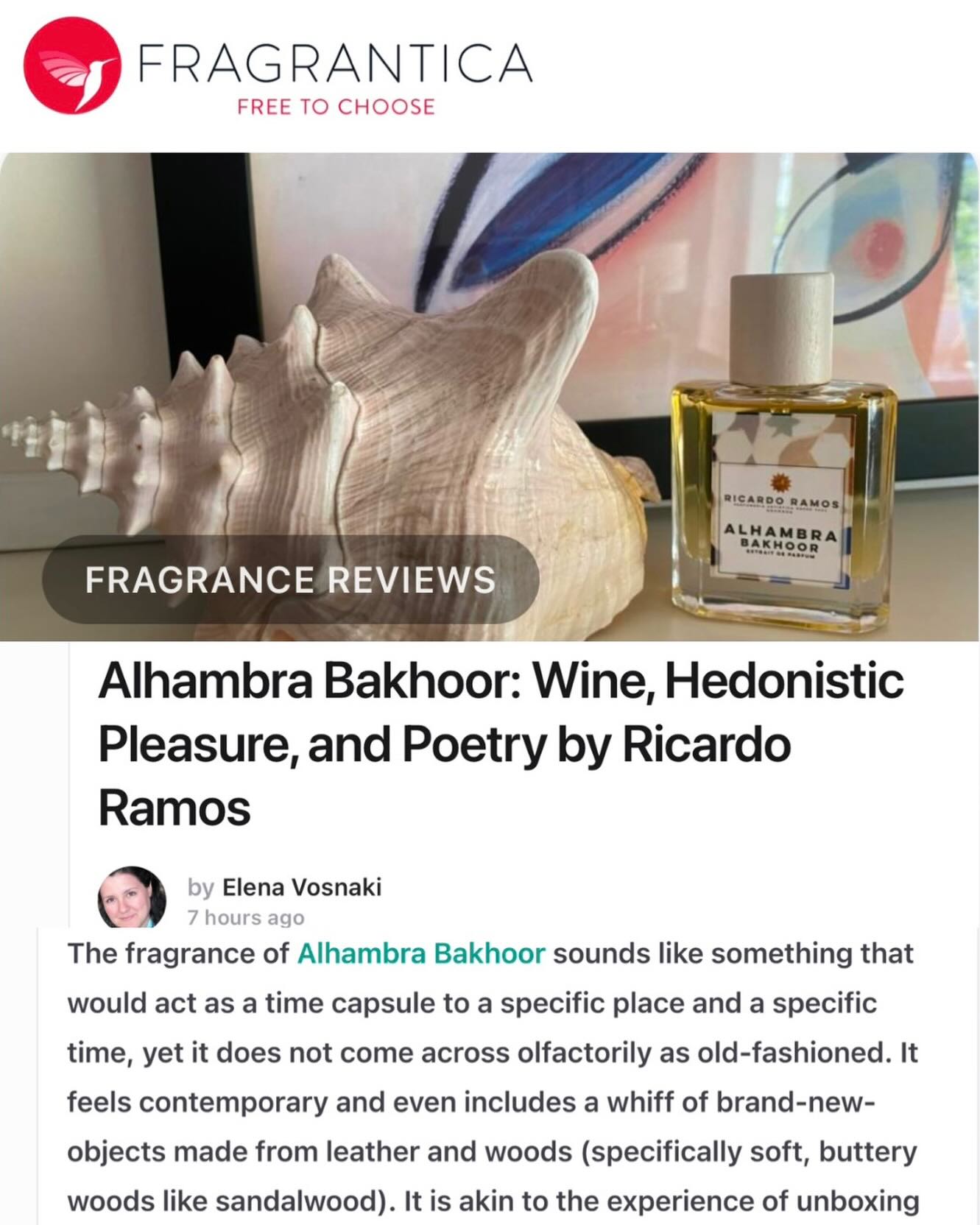 Reseña de Alhambra Bakhoor por la gran Elena Vosnaki para @fragranticaofficial!
“Alhambra Bakhoor isn’t a spicy fragrance per se, although the wine quality and the spices mingle in order to render an abstract, creamy feeling of contemplation and confessions with a sensuous, hedonistic heart. It feels like the buttery soft feeling of caressing a piece of chamois, or suede”
La reseña ya está disponible en Inglés, Alemán, Griego, Japonés, Hebreo, Árabe, y muchos idiomas más, pero como de costumbre en la página de Fragrantica en español no…
Por primera vez coincide durante la misma semana que se publique mi trabajo sobre dos temas diferentes en Fragrantica ❤️
#ricardoramosperfumesdeautor #alhambrabakhoor #artisticperfumery #ElenaVosnaki #review