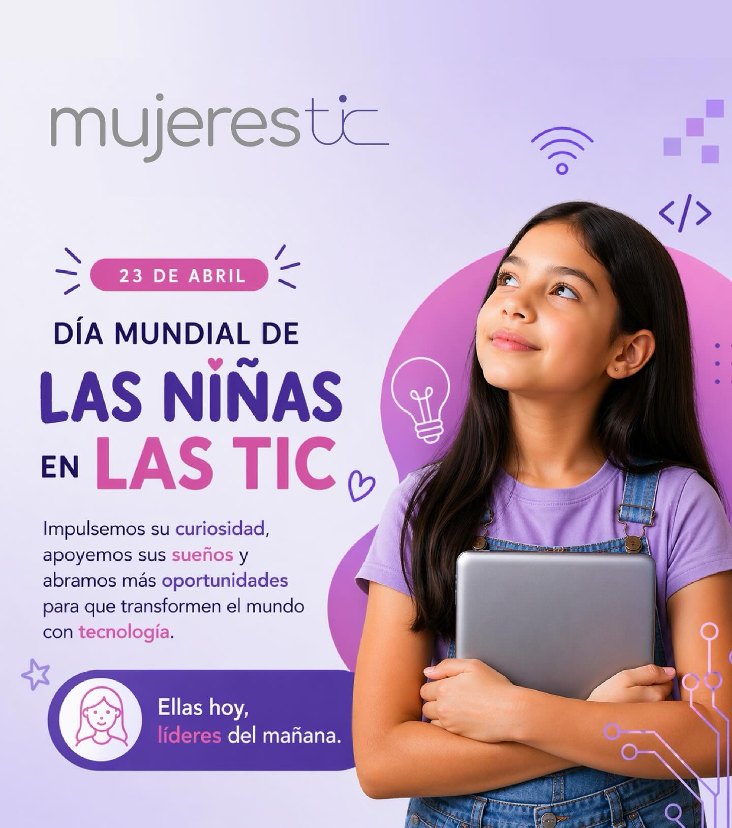 Hoy celebramos a las niñas que sueñan, crean y transforman 💜
En Mujeres TIC seguimos trabajando para que cada vez sean más las que encuentren su lugar en la tecnología ✨
Porque ellas hoy, son las líderes del mañana 🚀
#NiñasEnLasTIC #MujeresTIC #NiñasSTEM #FuturoDigital #MásMujeresEnTecnología