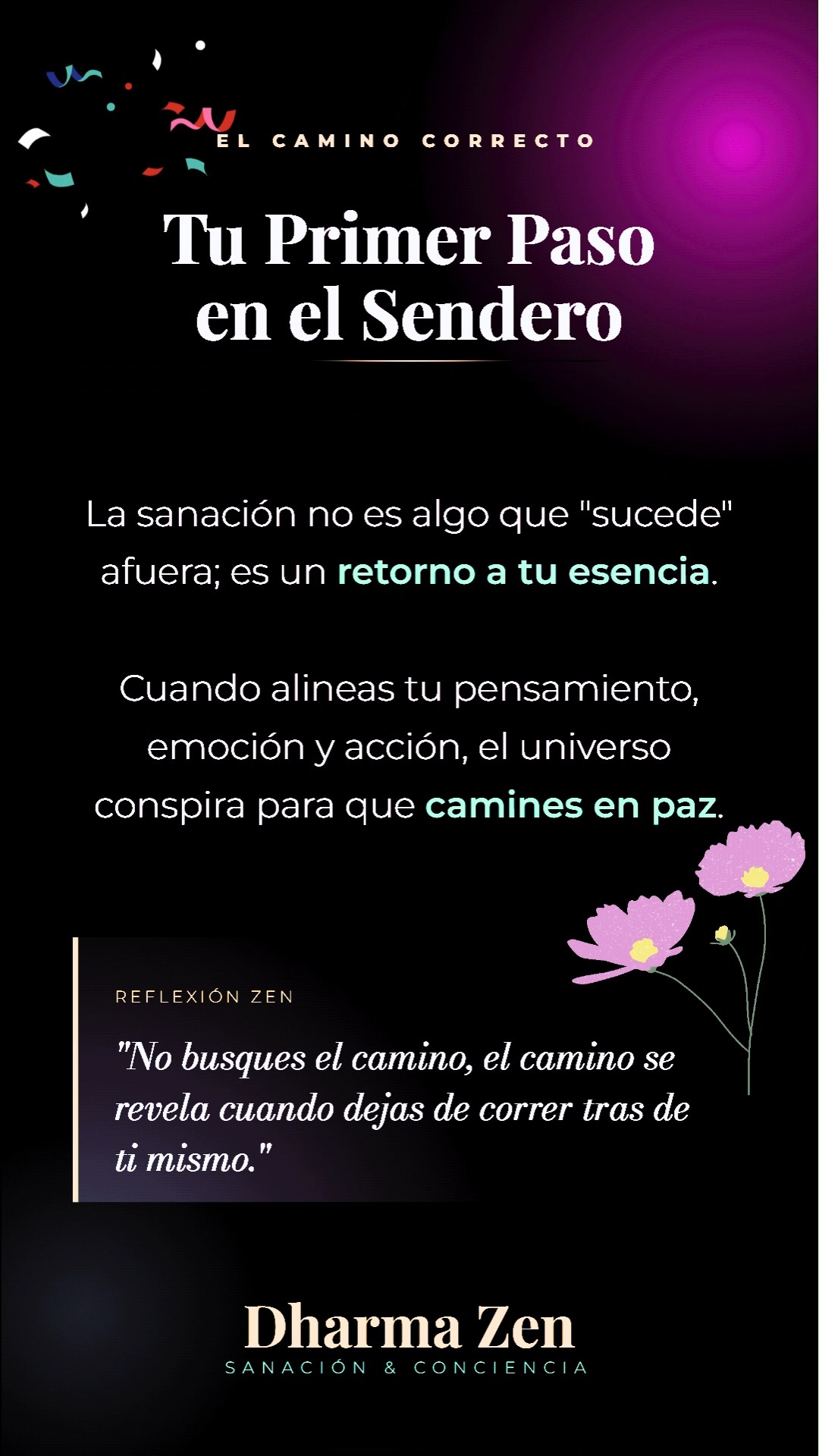 Tu Primer Paso en el Sendero ✨
A menudo buscamos la sanación como si fuera un destino lejano o algo que alguien más debe darnos. Pero la verdadera transformación ocurre cuando recordamos el camino de vuelta a casa: a nuestra propia esencia. 🏠🧘♂️
Sanar no es "arreglar" lo que está roto, es alinear la tríada sagrada de nuestra existencia:
1️⃣ Lo que pensamos (Mente)
2️⃣ Lo que sentimos (Emoción)
3️⃣ Lo que hacemos (Acción)
Cuando estos tres pilares vibran en la misma frecuencia, dejas de empujar la vida y empiezas a fluir con ella. El universo no te da lo que pides, te devuelve lo que eres. 🌌
Como dice la reflexión Zen: No busques el camino, el camino se revela cuando dejas de correr tras de ti mismo.
¿Estás lista/o para dejar de correr y empezar a ser? Te leo en los comentarios. 👇
Info: 311 7036981
Cra 29 #34-60 Palmira
#DharmaZen #SanacionHolistica #Espiritualidad #BienestarEmocional #PazInterior #ConcienciaPlena #Mindfulness #Zen #BioDescodificacion #DespertarEspiritual #SanacionInterior #LeyesUniversales #Equilibrio #MenteCuerpoAlma #CrecimientoPersonal