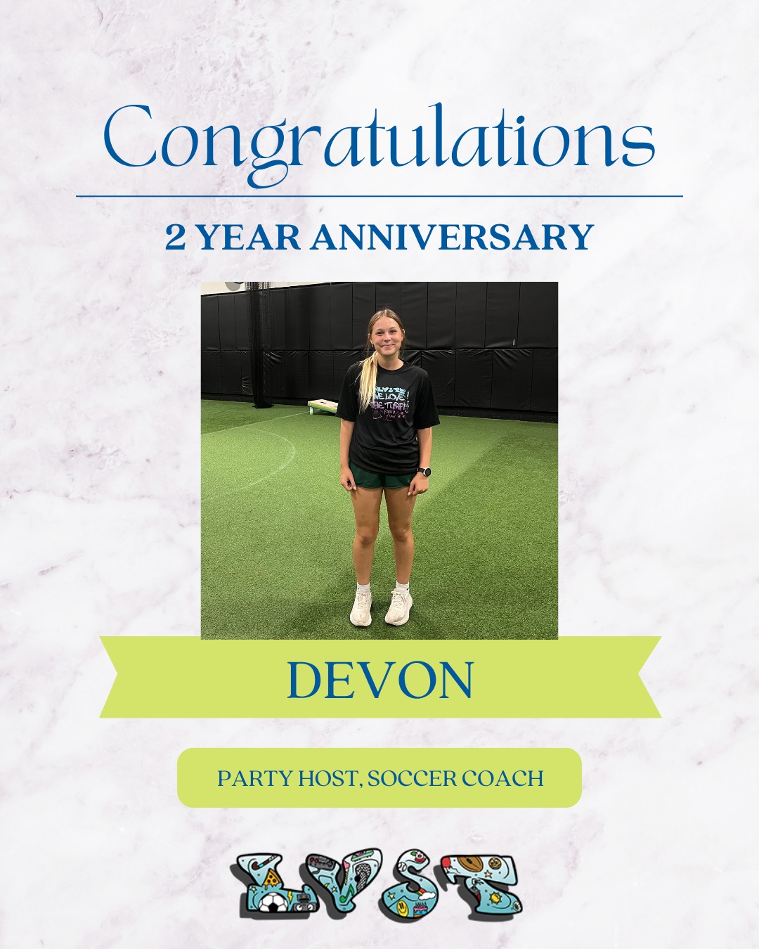 🎉 Happy 2-Year Anniversary, Devon! 🎉
Thank you for bringing so much energy to every party you host and every soccer session you coach. We’re lucky to have you on the team and appreciate all you do for our families. Here’s to many more!
#LehighValleySportsTurf #LVST #LehighValley