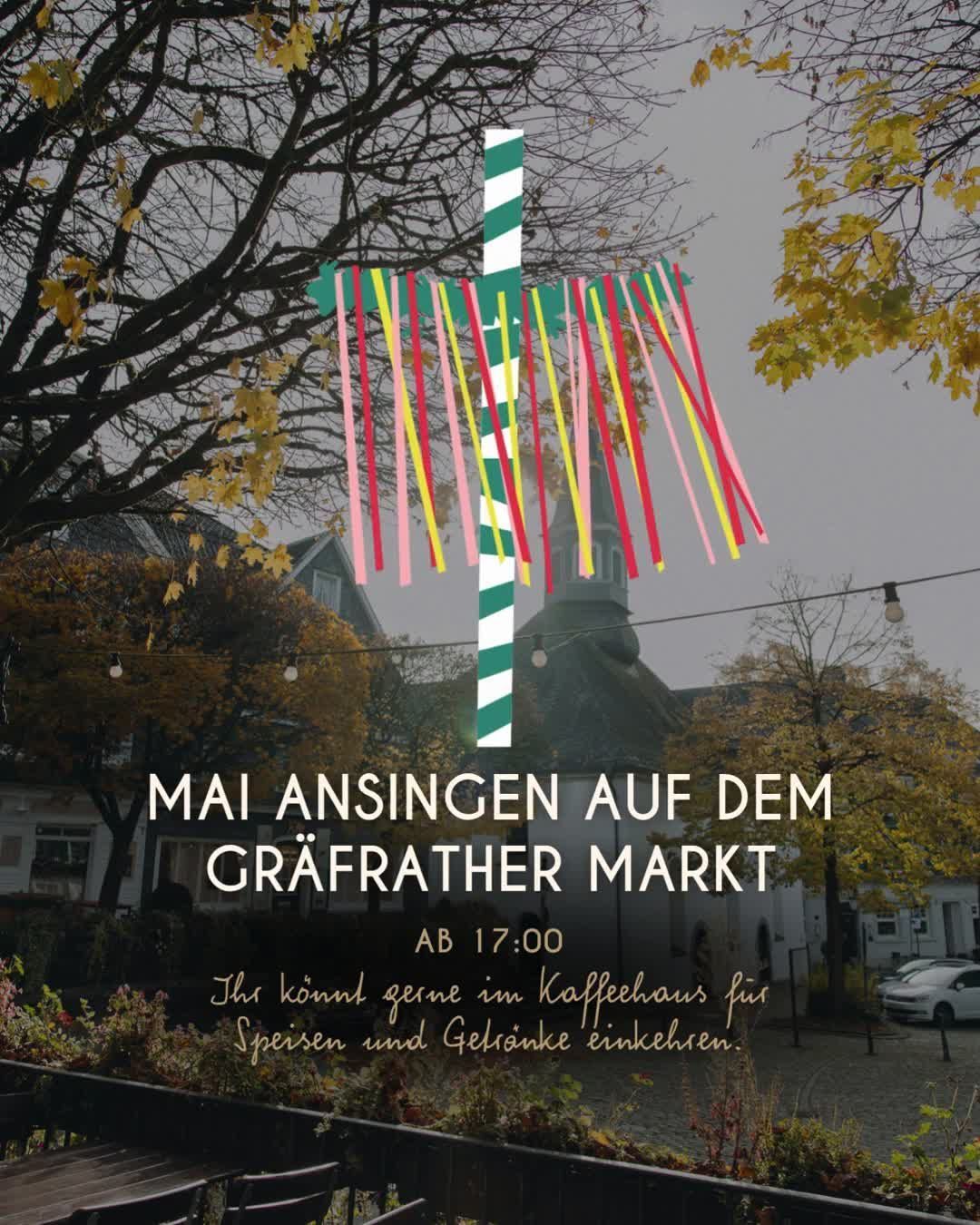 Am 30. April ab ca. 17 Uhr wird es wieder musikalisch auf dem Gräfrather Markt.
Das Maiansingen bringt Menschen zusammen, Stimmen, die den Platz füllen – und eine ganz besondere Stimmung, die man so nur hier erlebt.
Kommt vorbei, genießt den Abend und lasst den Tag bei uns im Kaffeehaus ausklingen.