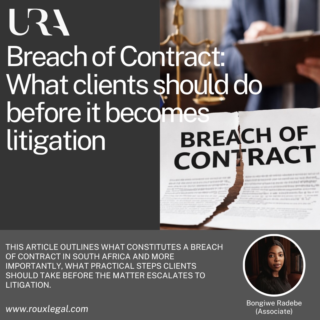 URA INSIGHTS | BREACH OF CONTRACT IN SA: WHAT CLIENTS SHOULD DO BEFORE IT BECOMES LITIGATION
This article outlines what constitutes a breach of contract in South Africa, and more importantly, what practical steps clients should take before the matter escalates to litigation.
Click the link 🔗 in our bio to read.
