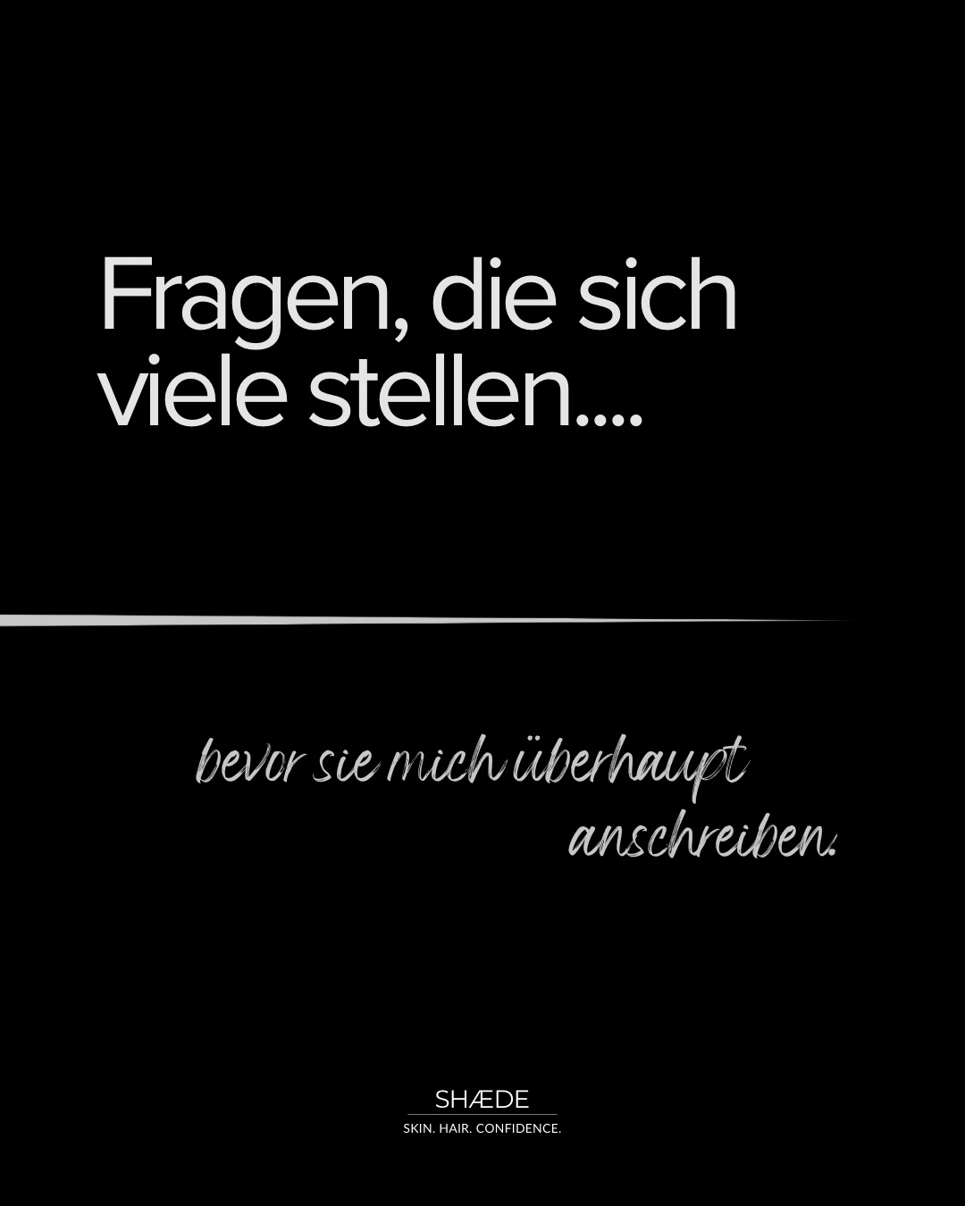Viele haben Fragen.
Aber trauen sich oft erst spät zu schreiben. 😳
Ich erlebe es jeden Tag.
Menschen beschäftigen sich lange mit dem Thema Haarausfall, Haarpigmentierung oder Permanent Make-up. Lesen, vergleichen, überlegen. 🤔
Und oft kommen dieselben Fragen immer wieder.
Ganz egal, ob jemand schon kurz vor einer Entscheidung steht oder sich einfach erst einmal informieren möchte.
Deshalb habe ich heute genau diese Fragen gesammelt.
Die Fragen, die sich viele stellen, bevor sie mich überhaupt anschreiben.
Denn eine gute Entscheidung beginnt immer mit ehrlichen Informationen. Und genau dafür bin ich da.
Wenn du selbst gerade über eine Behandlung nachdenkst oder unsicher bist, was für dich sinnvoll ist,
dann darfst du diese Fragen genauso stellen.
Ohne Druck. Ohne Verpflichtung.
SHÆDE
Haarlösungen, Haarpigmentierung & Permanent Make-up für Menschen, die eine ehrliche Einschätzung wollen.
📍 Potsdam
#hairlossspecialist #smpshareyourstory #haarausfall