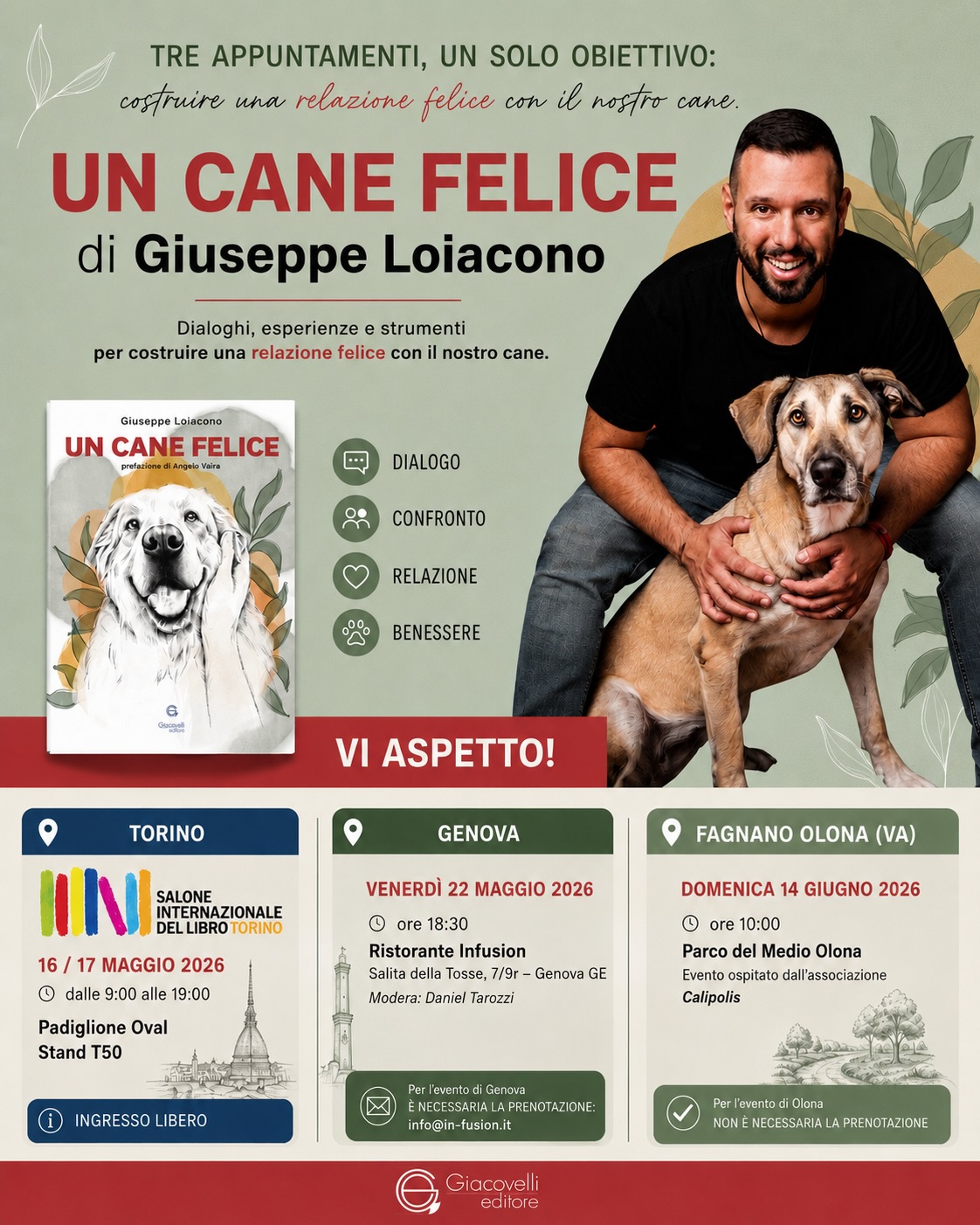 📚🐶 Tre appuntamenti, un solo obiettivo: vederci, parlarci, conoscerci, abbracciarci e condividere una visione di relazione più felice e consapevole con il nostro cane. ❤️
Sono felice di annunciarvi i prossimi eventi dedicati a “Un cane felice”, il libro edito da @giacovelli_editore con la splendida prefazione di @angelovaira e l’originale postfazione di @alberto_ferrarini_ .
Sarà un viaggio fatto di dialogo, emozioni, confronto e benessere, in cui parleremo del legame tra cane e famiglia attraverso l’approccio cognitivo zooantropologico.
📍 Torino – Salone Internazionale del Libro
📍 Genova – Presentazione del libro
📍 Varese – Presentazione del libro
Non vedo l’ora di incontrarvi e condividere insieme questo percorso. 🐾✨
#uncanefelice #giuseppeloiacono #cinofilia #relazioneuomocane #approcciocognitivo
TORINO – Salone Internazionale del Libro
📚🐶 Ci sarò anche io al Salone Internazionale del Libro di Torino con “Un cane felice”.
Un’occasione speciale per incontrarci, parlare di relazione uomo-cane, emozioni, benessere e approccio cognitivo zooantropologico e molto altro ❤️
📍 Lingotto Fiere Torino
📌 Padiglione Oval – Stand T50
🗓 16 e 17 maggio 2026
⏰ Dalle 9:00 alle 19:00
Vi aspetto! 🐾
#salonedellibro #torinoeventi #uncanefelice #cinofilia #giuseppeloiacono
GENOVA – Presentazione libro
📚✨ Venerdì 22 maggio 2026 vi aspetto nella mia cara Genova per la presentazione del mio libro “Un cane felice”.
Parleremo di relazione, ascolto, emozioni e del modo in cui il cane può trasformare profondamente la vita delle famiglie. ❤️🐶
📍 Ristorante Infusion – Genova
🗓 22 maggio 2026
⏰ Ore 18:30
🎤 Modera: Daniel Tarozzi
⚠️ Per l’evento è necessaria la prenotazione:
📩 info@in-fusion.it
#genova #presentazionelibro #doglovers #relazioneuomocane #approcciocognitivo
FAGNANO OLONA – Presentazione libro
🐾📚 Domenica 14 giugno 2026 sarò a Fagnano Olona in provincia di Varese per un nuovo appuntamento dedicato a “Un cane felice”.
Un incontro aperto al dialogo, alla condivisione e alla presentazione del libro, ospite dall’associazione Calimali odv ets Calipolis, parleremo del libro di benessere, relazione e cultura cinofila. ❤️
📍 Parco Medio Olona – F