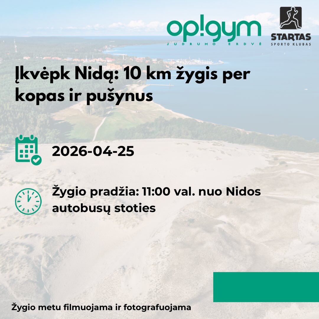 Įkvėpk Nidą – 10 km žygis per kopas ir pušynus 🌊
Data: 2026-04-25
Pradžia: 11:00 val.
Startas ir finišas: Nidos autobusų stotis (Naglių g. 18 E, Neringa)
Trukmė: iki 4 val.
Atstumas: 10 km
Kviečiame leistis į įkvepiantį pavasario žygį po nuostabiąją Nida 🌊
Tai vidutinio sudėtingumo maršrutas, tinkamas tiek aktyvaus laisvalaikio mėgėjams, tiek norintiems pabėgti nuo miesto šurmulio.
Žygio metu keliausime per pušynus, kopas ir vaizdingas vietas, grožėsimės Kuršių mariomis bei aplankysime įspūdingas apžvalgos vietas, tokias kaip Parnidžio kopa. Judėsime ramiu tempu, su sustojimais poilsiui, vaizdams ir nuotraukoms.
Atvykimas (planuok laiką iš anksto).
Be automobilio:
Keltas Senoji perkėla (Klaipėda – Smiltynė)
• Išvykimas: 09:00
• Kaina: 1,70 € (į abi puses)
Autobusas Smiltynė – Nida
• Išvykimas: 09:10
• Kaina: 5,70 €
• Autobusas suderintas su kelto grafiku – persikėlus keltu, autobusas atvyksta beveik iš karto.
Su automobiliu:
Keltas Naujoji perkėla – Smiltynė
• Kaina automobiliui: 23,20 € (į abi puses)
Keltai kursuoja kas ~20 min.:
• 07:00 / 07:20 / 07:40
• 08:00 / 08:20 / 08:40
• 09:00 / 09:20 / 09:40
⏰ Svarbu: suplanuokite laiką taip, kad į Nidą atvyktumėte iki 10:45–10:50 val. – turėsite laiko pasiruošti žygiui be skubėjimo.
Grįžimas
Paskutiniai autobusai iš Nida:
• 16:00
• 19:00
Atvykus į Smiltynė, keltai į Klaipėdą išvyksta:
• 17:15
• 20:15
👉 Visi laikai suderinti tarpusavyje, todėl grįžimas yra sklandus.
❗️Rekomenduojame autobusų bilietus įsigyti iš anksto internetu.
🫔Po žygio mūsų lauks jaukus piknikas gamtoje – vietą parinksime pagal situaciją arba bendru grupės sprendimu.
🎒 Ką pasiimti?
• Patogią avalynę
• Vandens
• Užkandžių
• Aprangą pagal orą
• Gerą nuotaiką!
Tai ne tik žygis – tai laikas sau, judėjimas, gamta ir bendraminčių kompanija.
Op!gym judrumo erdvė ir “Startas” sporto klubas komanda