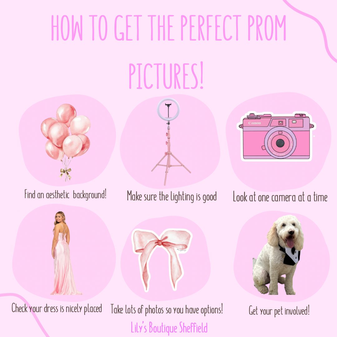 How to get the perfect prom pictures!
1, Find an aesthetic background
This could be in your garden, a personalised balloon arch or even at the prom venue☺️ Avoid a bad background it can ruin your photos!
2, Make sure the lighting is good
Try and make sure the sun isn't directly in your face, make sure you aren't shaded and get the right angles for your photots
3, Look at one camera at a time
We know family and friends are all eager to get their photos, but try to look at one phone at a time to avoid squinting and awkward faces!
4, Check your dress is nicely placed
Make sure your train is nicely placed on the floor to show off your Lily's Boutique prom dress🩷
5, Take lots of photos so you have options
Lots of photos means you are likely to find your perfect photo! Top tip to use live photos so you can get cute videos too
6, Get your pet involved
Get your pet dressed up and posing with you on your prom night! Make sure you send us your photos we love seeing your cute animals on prom night🤩