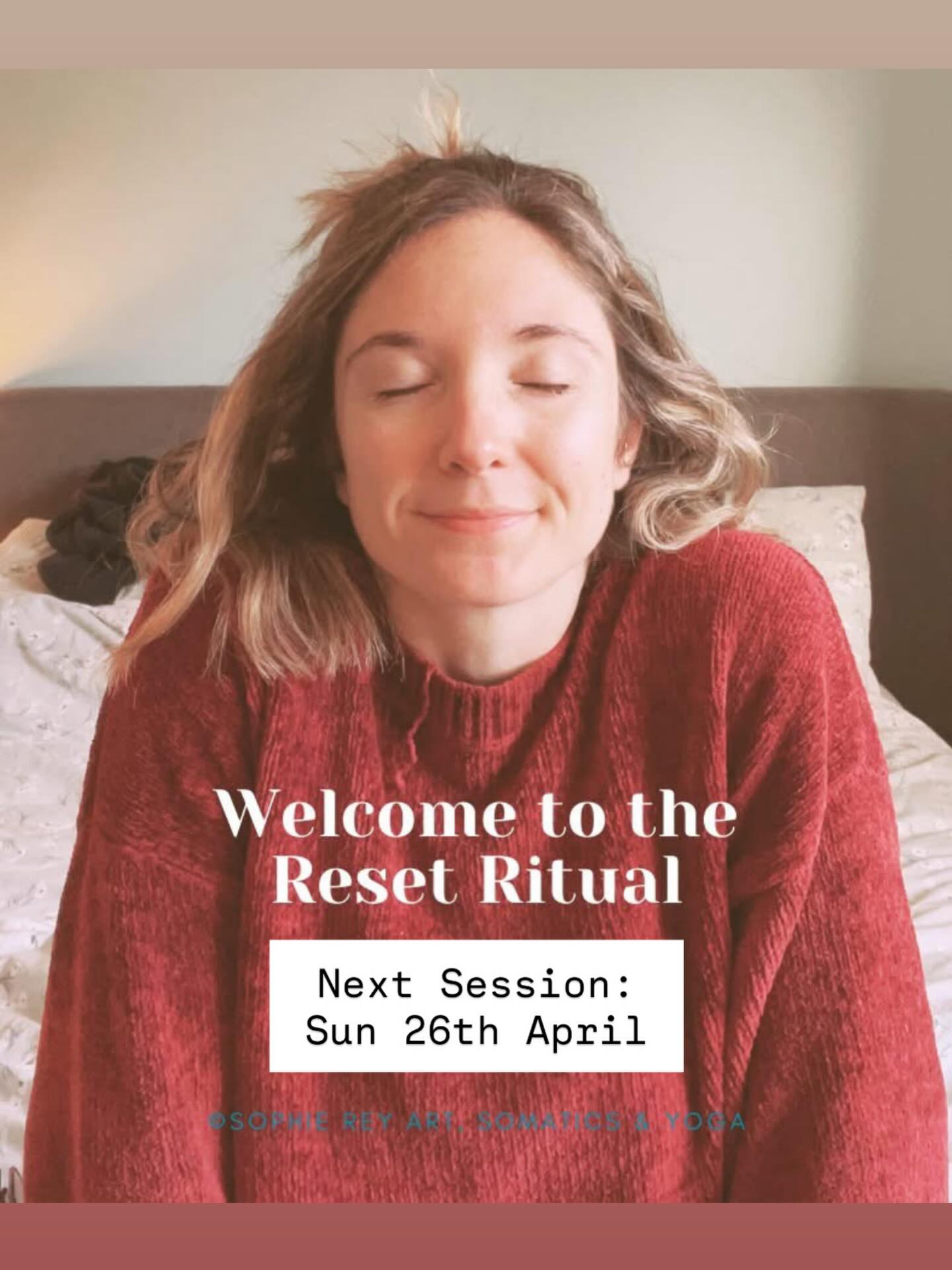 ✨ Welcome to the Reset Ritual ✨
A soft, spacious invitation to land.
Next Session; Sunday 26th April 10am - 11:30am.
Before we begin our next Somatic Reset Ritual, you’re invited to prepare:
📖 Explore your self-support guidebook.
🌀 Complete or review your Wheel of Life.
🕯️ Prepare your ritual.
💭 Ask yourself: “How can I lovingly commit to this time?”
This is your space. Your body. Your rhythm.
Giving yourself time to land and find just enough stability in the moment, can help you with finding more clarity around your personal intention, goals or focus for the month ahead. All you need is one thing to focus on, but if you feel overwhelmed by the amount of things you ‘want’ or ‘need’ to do, it can be hard to get started.
This is why we pause first!
There’s no pressure to ‘do’ anything, or have it all sorted - this is more about being.
💛 For the next session we’ll be getting creative with the somagram - exploring a visual representation of our body and how it communicates with us though the felt sense channels of movement, sensation and image.
This is a great option for anyone who struggles with body connection or communicating how they feel.
You’ll be emailed the somagram when you sign up!
_____________________________________________
Join us for the Online Somatic Reset Ritual....
Sat 26th April
10am - 11:30am
Don’t forget to sign up...
https://www.sophiereyyoga.co.uk/somaticresetritual
This session is recorded, so even if you can’t make it live, you can still join in, in your own time!
#somatichealing #attunetonature #naturalwisdom #nervoussystemreset selfcompassionpractice