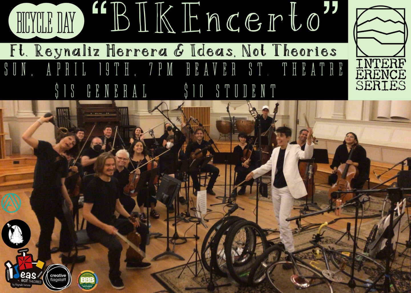 ✨ Sunday, April 19th, 2026 | Flagstaff, AZ | Beaver St Theatre
Bicycle Day “BIKEncerto: a concerto for solo bicycle and orchestra” (Ft. Reynaliz Herrera & Ideas, Not Theories)
Reynaliz Herrera is a musical artist, percussionist & composer based in Boston. She is also the founder & artistic director, composer and lead performer of the theatrical percussion company for unconventional instruments, “Ideas, Not Theories”.
Reynaliz’s work focuses extensively on the use of the bicycle as a musical instrument, and her creative process and goal in general, has been to explore and research the musical bike’s different capabilities by composing and performing her own bicycle music.
Reynaliz will be performing her composition entitled “BIKEncerto: a concerto for solo bicycle and orchestra” an inventive work that reimagines the bicycle as a virtuosic percussion musical instrument. In this captivating performance, Herrera will appear as the bicycle percussion soloist, joined by her ensemble “Ideas, Not Theories”, performing as the concerto’s orchestra of strings and woodwinds