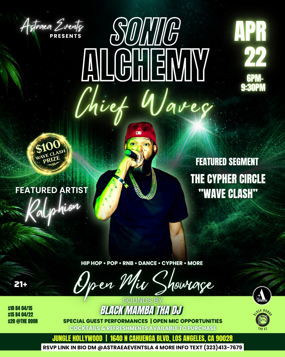 Ralphion stepping into the wave 🌊
Sonic Alchemy: Chief Waves
Live in Hollywood. Real energy. No filler.
🎤 $100 Cypher Battle
April 22 | Jungle Hollywood | 6PM
Tap in early.
Event info + ticket link in bio.
#SonicAlchemy #HipHopLive #LAEvents #LivePerformance #Astraea✨