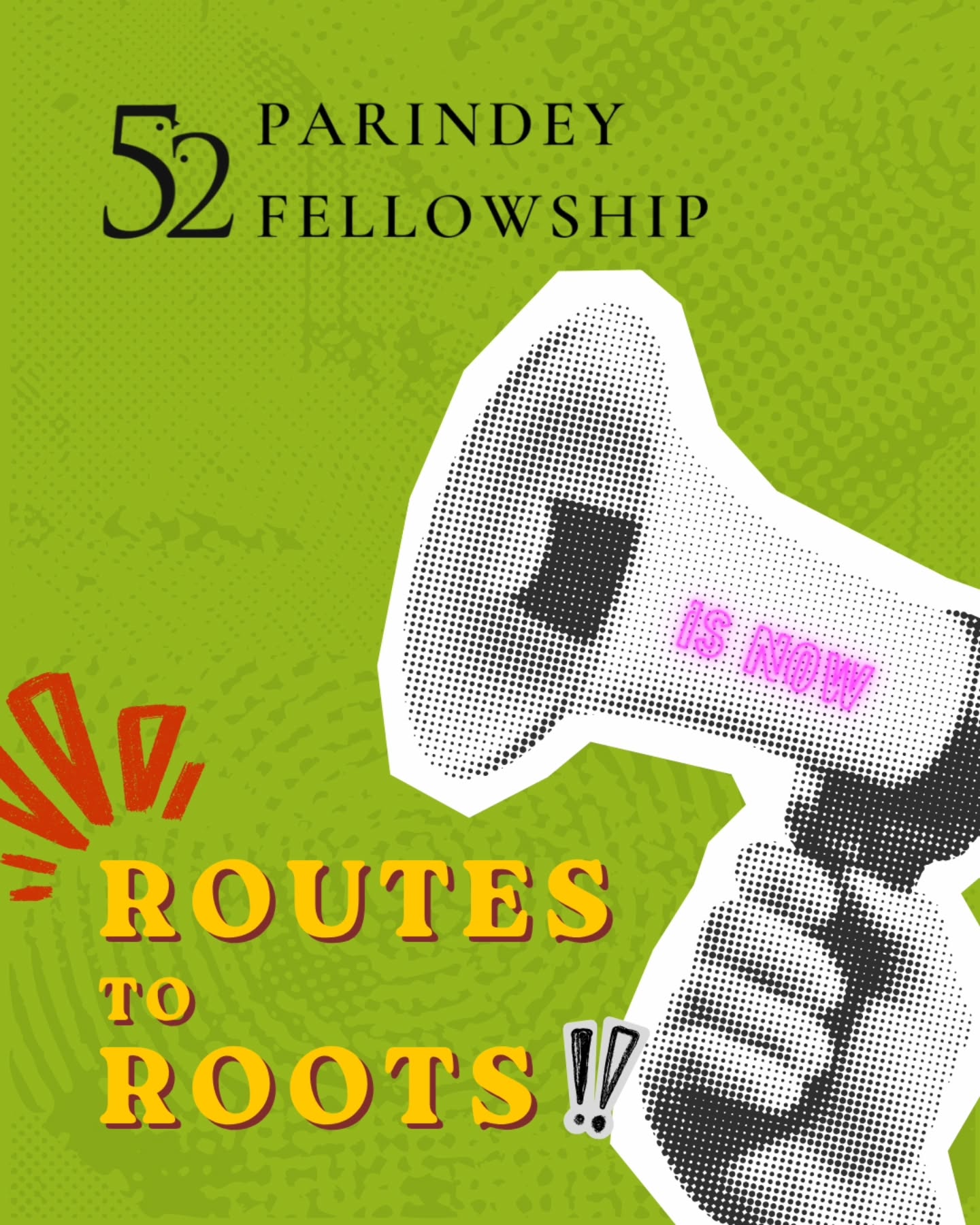 52 Parindey Fellowship is now Routes to Roots.
Routes to take you far. Roots to hold you steady.
Stay tuned for the launch...
