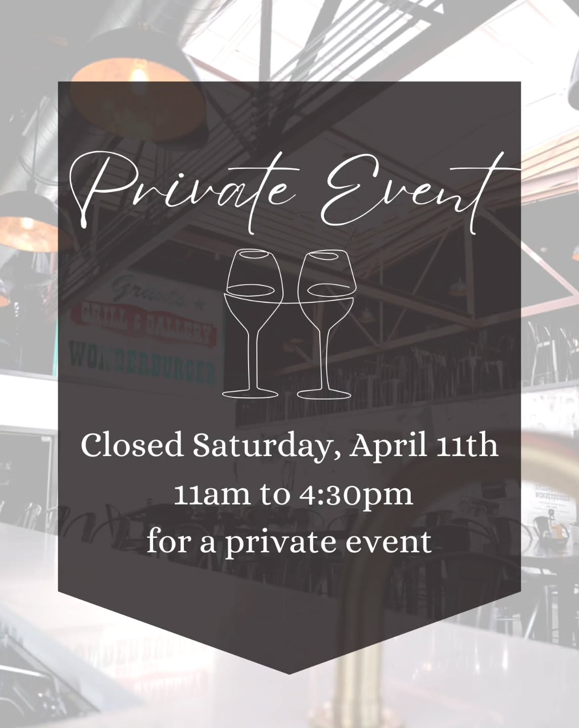 We will be closed from 11am to 4:30pm this Saturday the 11th for a private event! We will re open at 4:30 til 9pm for our regular dinner service!