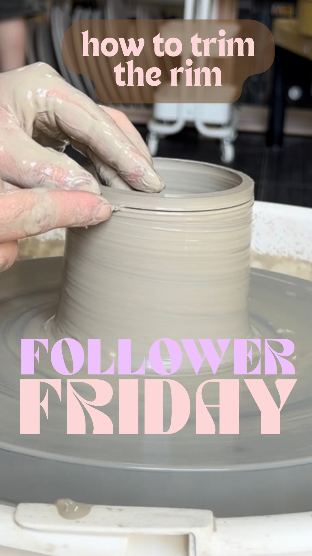 📢 FOLLOWER FRIDAY 🎉 short and sweet today - How to trim the rim of a pot ✨