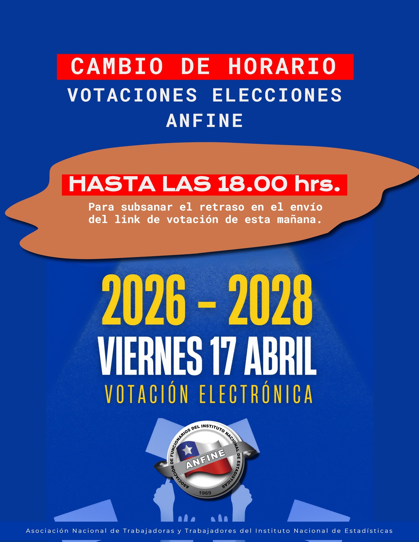 🔴 SE EXTIENDE CAMBIO DE HORARIO VOTACIONES ELECCIONES ANFINE
⏱️ HASTA LAS 18.00 hrs.
Para subsanar el retraso en el envío del link de votación que ocurrió esta mañana.
www.anfine.cl