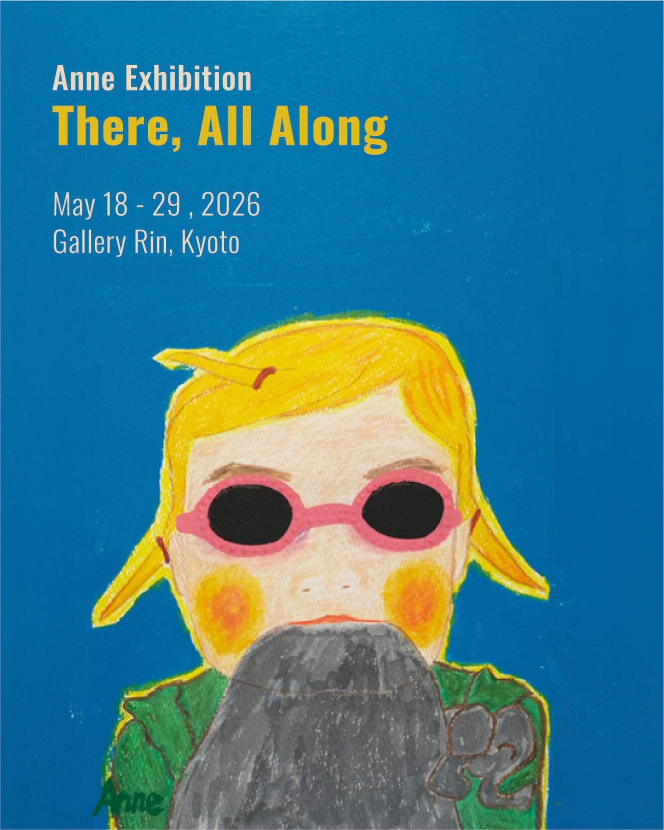 We are pleased to present "There, All Along", an exhibition by visual artist Anne at our gallery.
——
Anne Exhibition
“There, All Along”
18 May – 29 May 2026
Monday – Friday
12:00 – 16:00
In accordance with the gallery’s hours
Gallery Rin @galleryrin_kyoto
47-1 Goshonouchi Nakamachi
Shichijo, Shimogyo-ku
Kyoto 600-8862
Japan
——
Not everything is seen at once.
What we see depends on how we see.
There, all along.
Not hidden —
simply not seen.
Anne
——
Anne Profile @anneanne.art
Anne is a visual artist whose work focuses on what existed before labels were attached, on what resonates in the gaps beyond language, and on the quiet gaze of those who stand at the boundary.
Exploring the invisible, the unspoken, and what quietly slips through, Anne’s work brings light to the spaces in between human perception.
By making these gaps the focus, the practice gently unfolds the layered memories that have long been covered.
——
Anne remains anonymous.
No clear explanations are offered, yet something seems to linger just beyond recognition.
This exhibition marks the first presentation of the works from which Anne’s images emerge.
Not everything is seen at once.
What becomes visible shifts with perception.
We do not attempt to define it.
Instead, we invite you to stay with what resists clarity
— to notice what may have been there, all along.
Gallery Rin
——
Contact @galleryrin_kyoto
+81 50 6871 3308
galleryrin39kyoto@gmail.com
#contemporaryart #kyotoart #artgallery
#anneanneart #visualart
