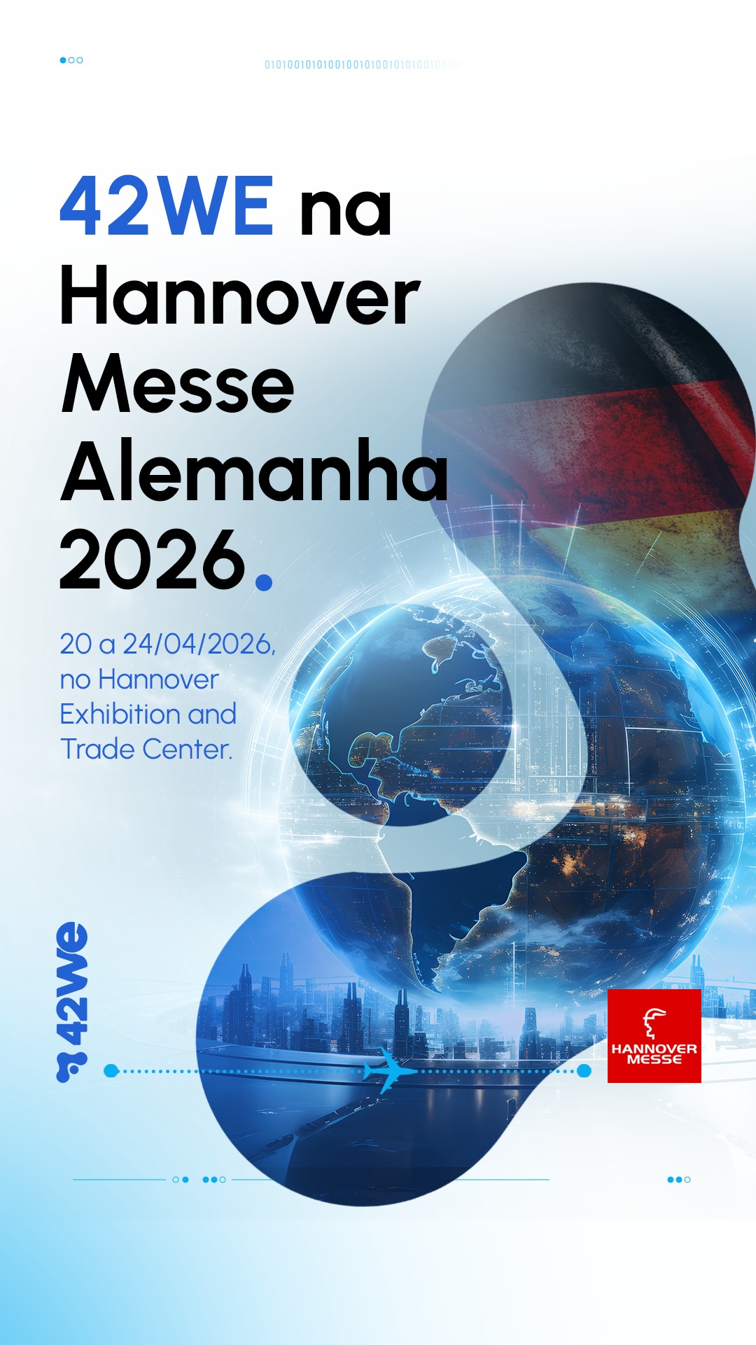 A 42WE, ao lado da parceira Inbrat, marcando presença na HANNOVER MESSE 2026, em Hannover, Alemanha, acompanhando de perto as tendências que já estão transformando a indústria global. Uma experiência de conexão, inovação e visão de futuro para seguir criando soluções reais com ainda mais estratégia.
#42WE #Inbrat #HannoverMesse #HannoverMesse2026 #Inovação #Tecnologia #Engenharia #Industria40 #TransformacaoDigital #IndustriaGlobal