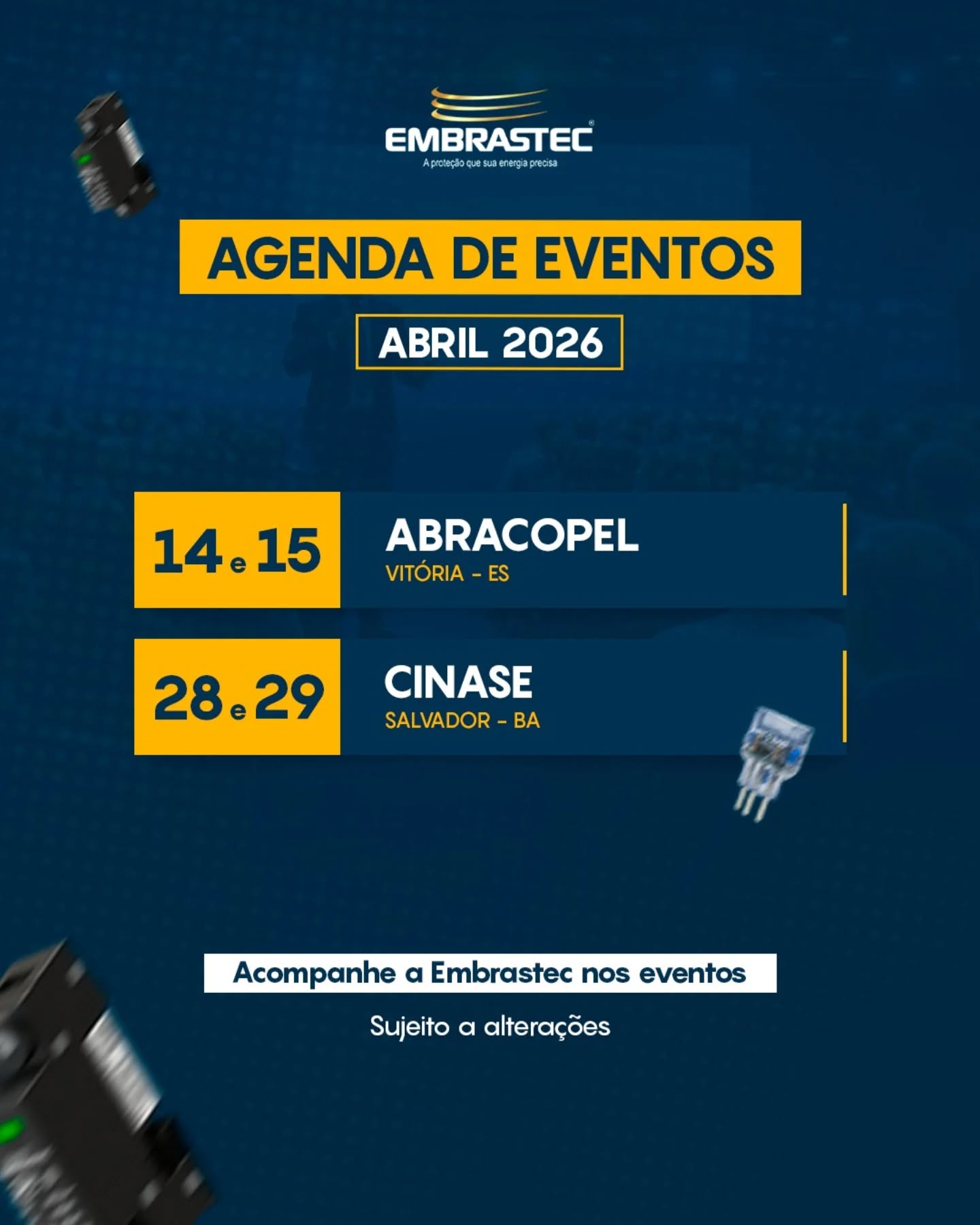 📅 Agenda de Abril: Embrastec nos principais eventos do setor
A Embrastec segue presente onde o mercado acontece!
Nos dias 14 e 15, estivemos com a Abracopel, em Vitória - Espírito Santo, levando conhecimento sobre segurança elétrica.
E nos dias 28 e 29, participamos do CINASE, em Salvador - Bahia, conectando inovação, energia e tecnologia.
Acompanhe a Embrastec nos eventos e fique por dentro das principais tendências do setor.
#Embrastec #AgendaDeEventos #Abracopel #CINASE #EngenhariaElétrica