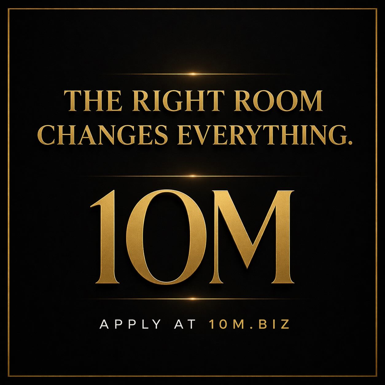 10M is for people who are building.
Growing.
Making real moves in business, investing, and life.
Access to the right rooms matters.
So does who’s in them.
If you’ve been looking for something more…
something with structure, strategy, and real opportunity…
Take a look.
Apply here: 10M.biz
#10M #TheRightRoom #BusinessGrowth #InvestorMindset #EntrepreneurLife WealthBuilding NetworkMatters
